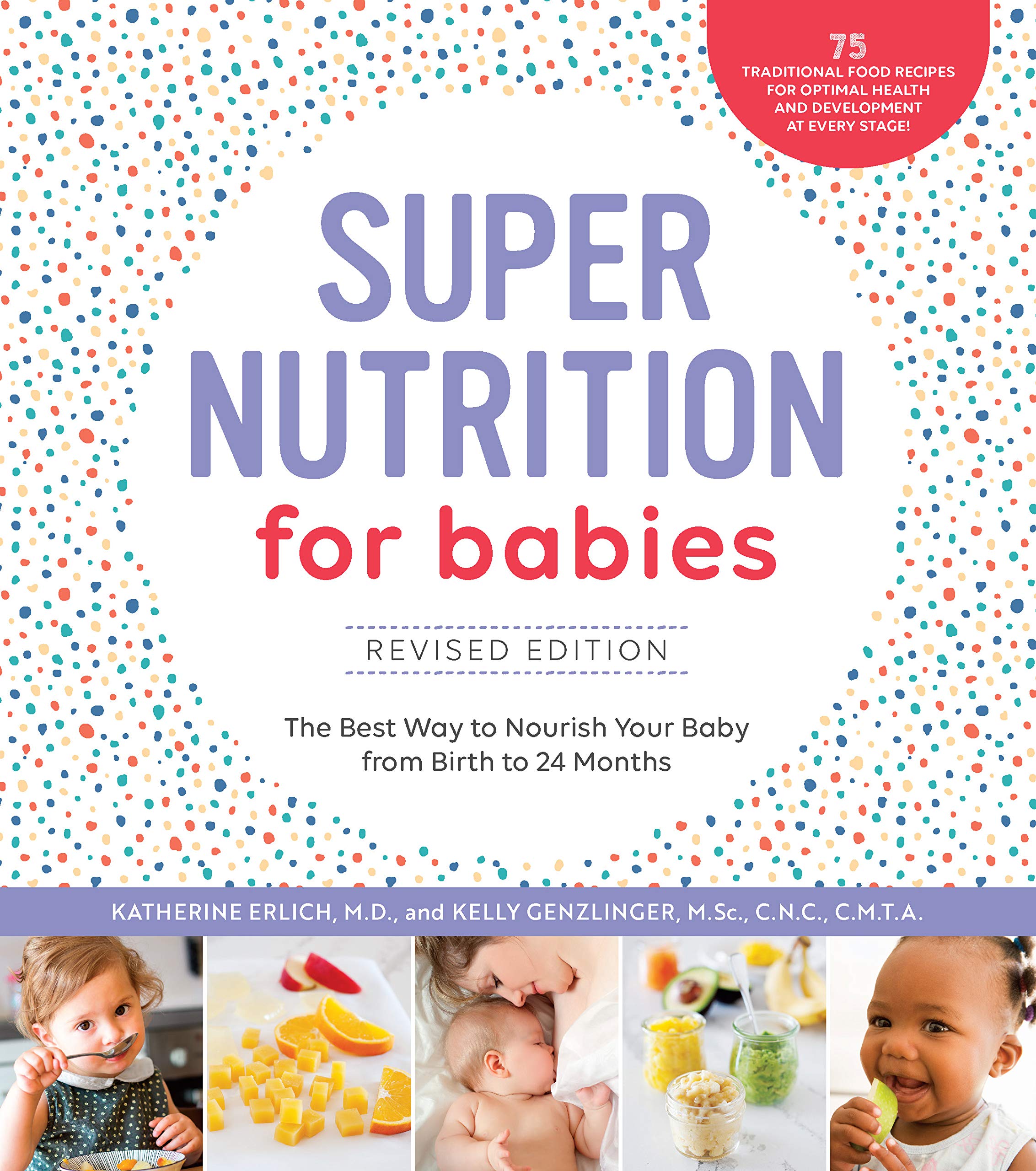 Super Nutrition for Babies, Revised Edition: The Best Way to Nourish Your Baby from Birth to 24 Months,Used