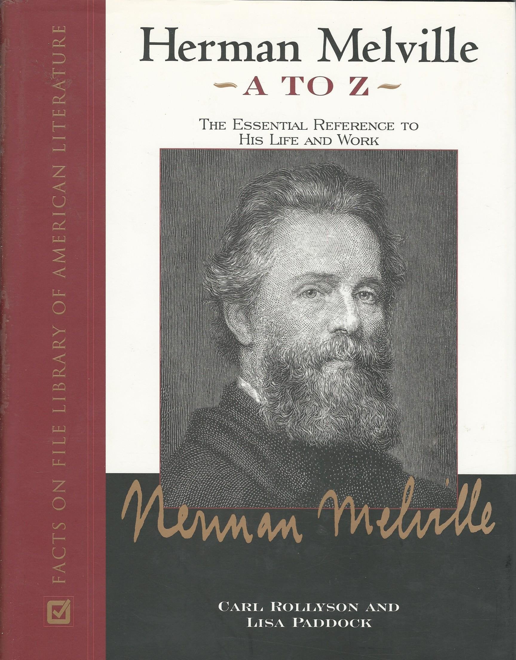 Herman Melville A To Z: The Essential Reference To His Life And Work (Facts On File Library Of American Literature),Used