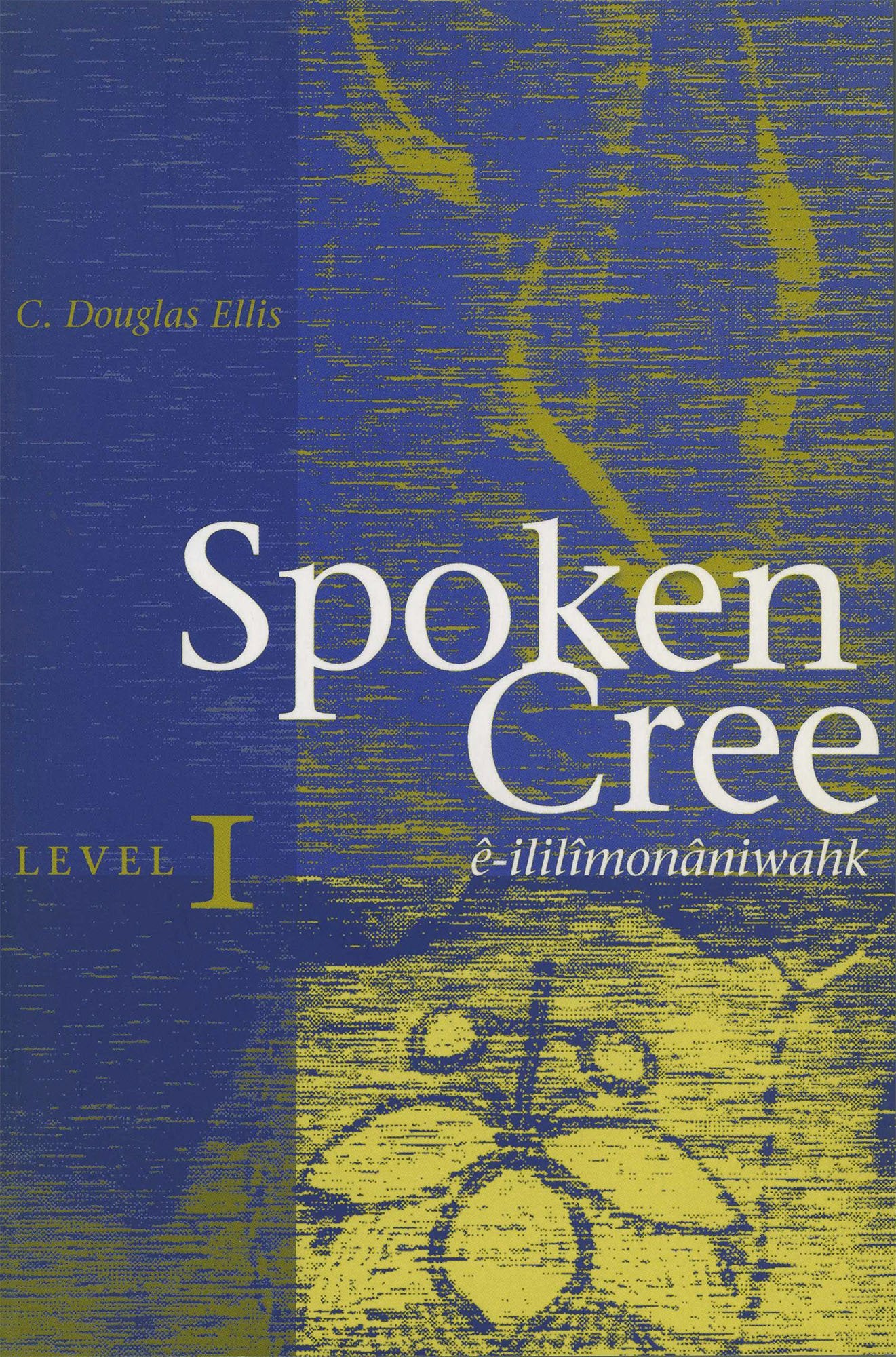 Spoken Cree: Level One,Used