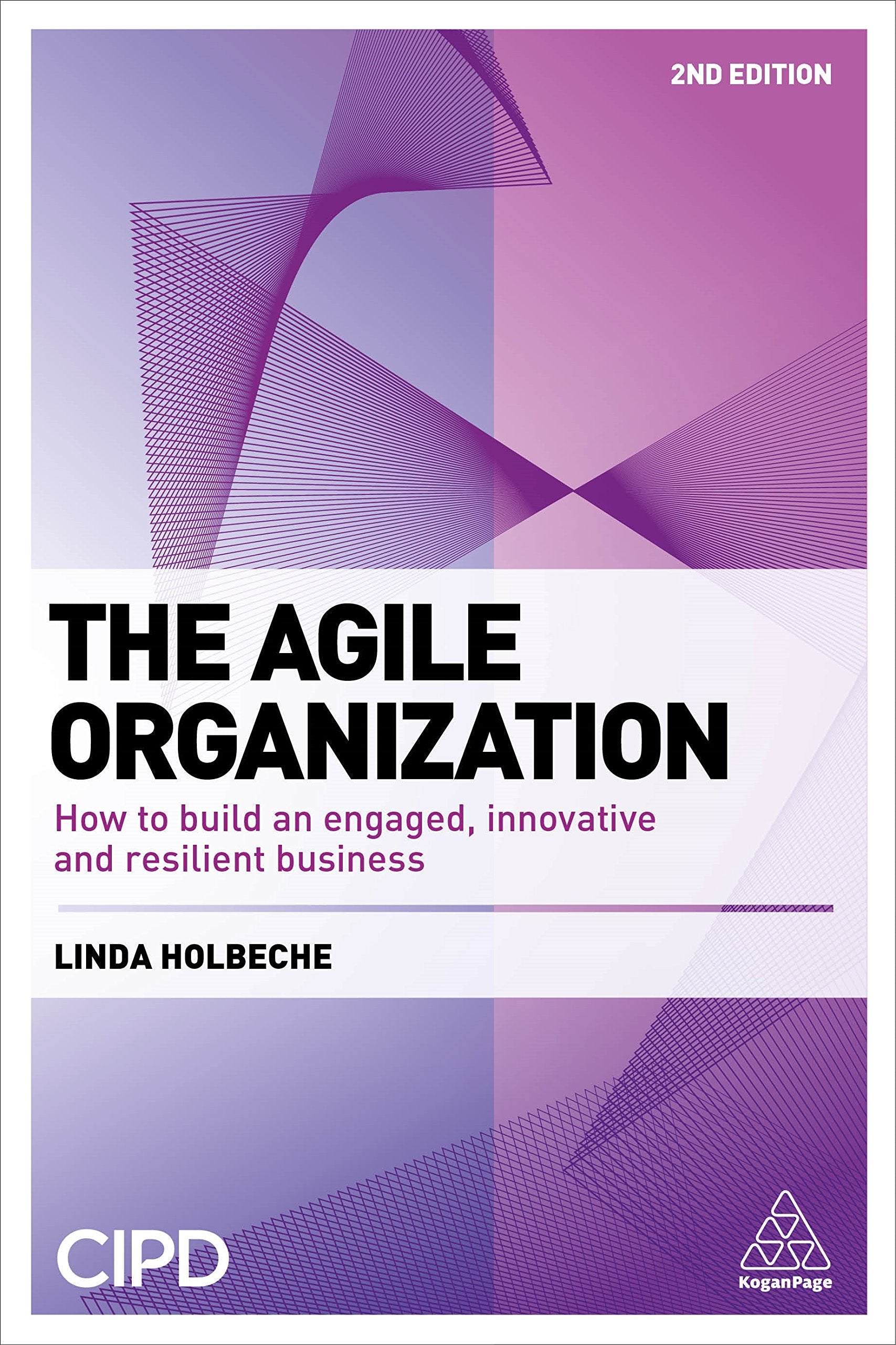 The Agile Organization: How to Build an Engaged, Innovative and Resilient Business,Used