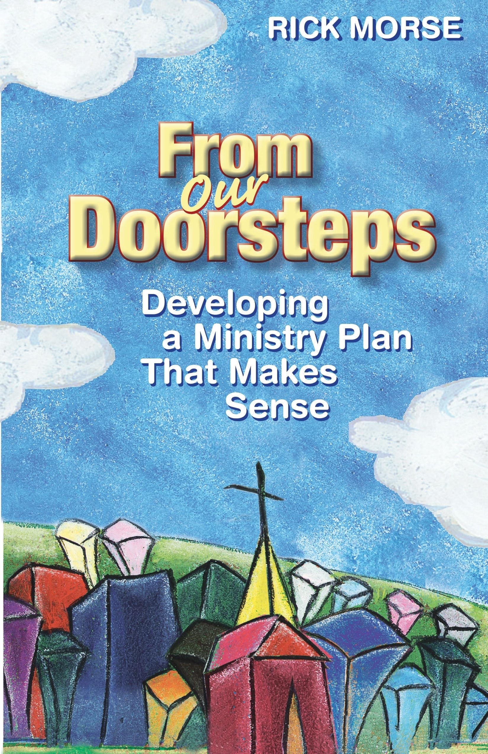 From Our Doorsteps: Developing a Ministry Plan That Makes Sense,Used