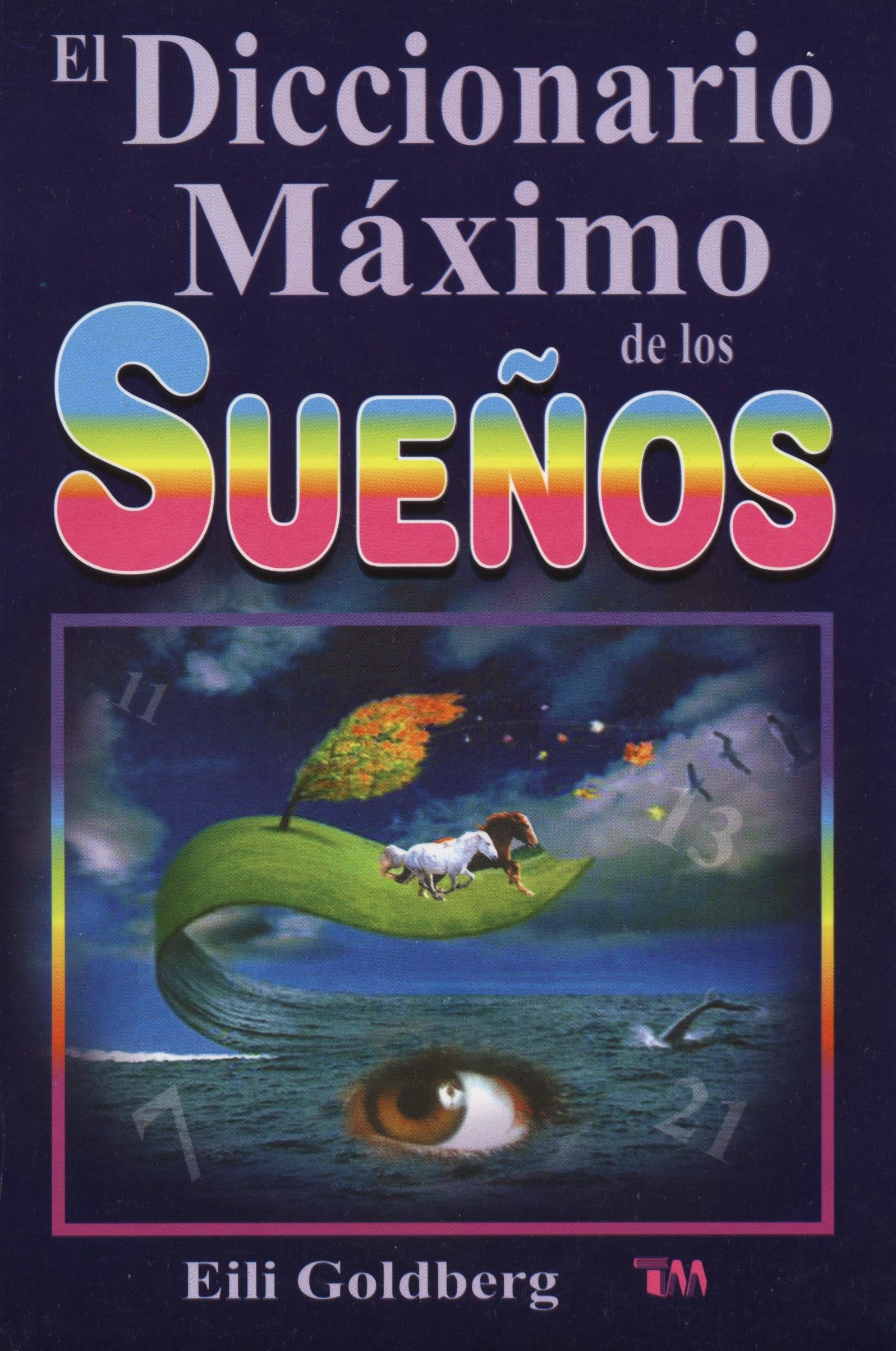 Diccionario Maximo De Los Sue?Os: The Ultimate Dream Interpretation Dictionary. (Spanish Edition),Used