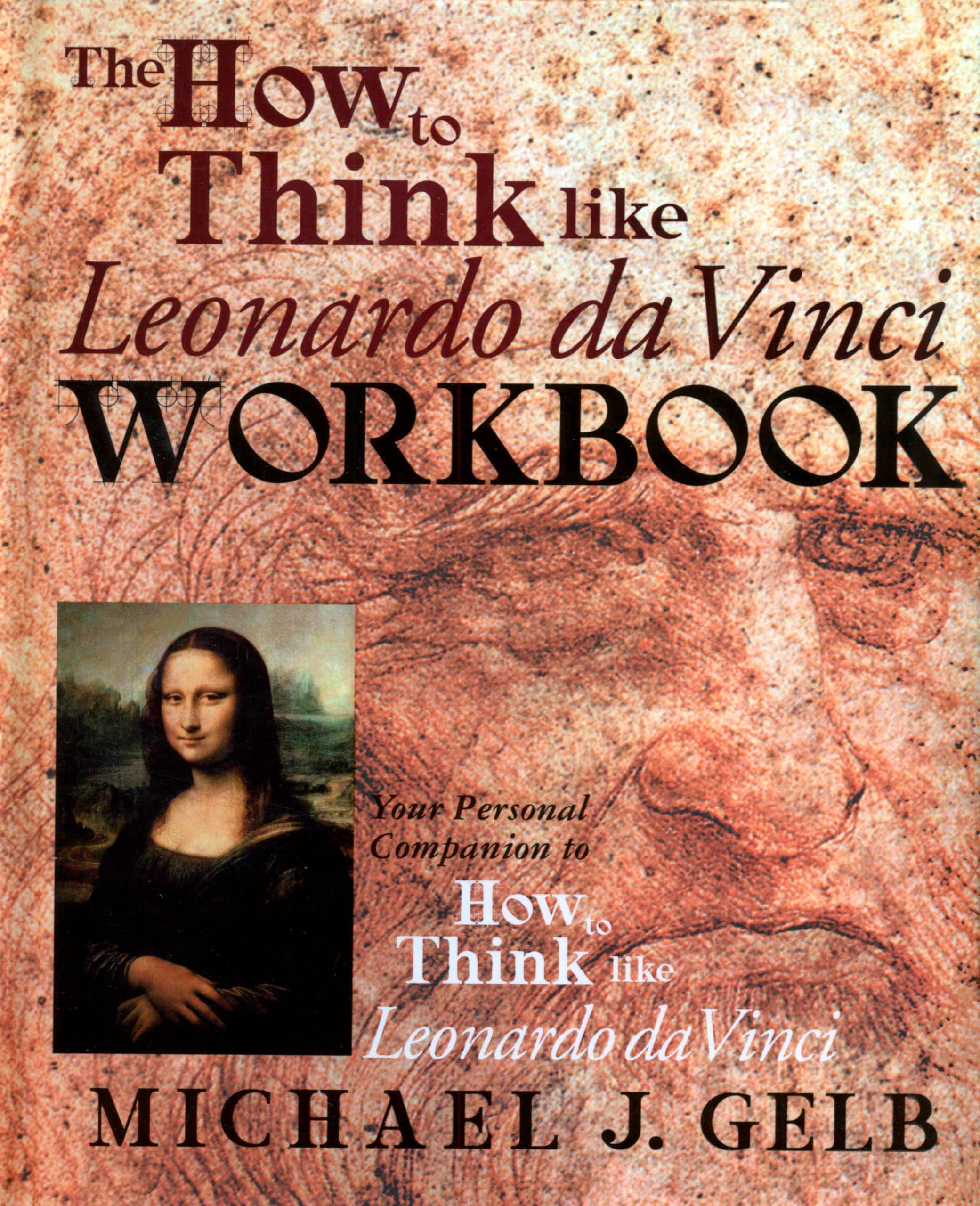 The How to Think Like Leonardo da Vinci Workbook: Your Personal Companion to How to Think Like Leonardo da Vinci,Used
