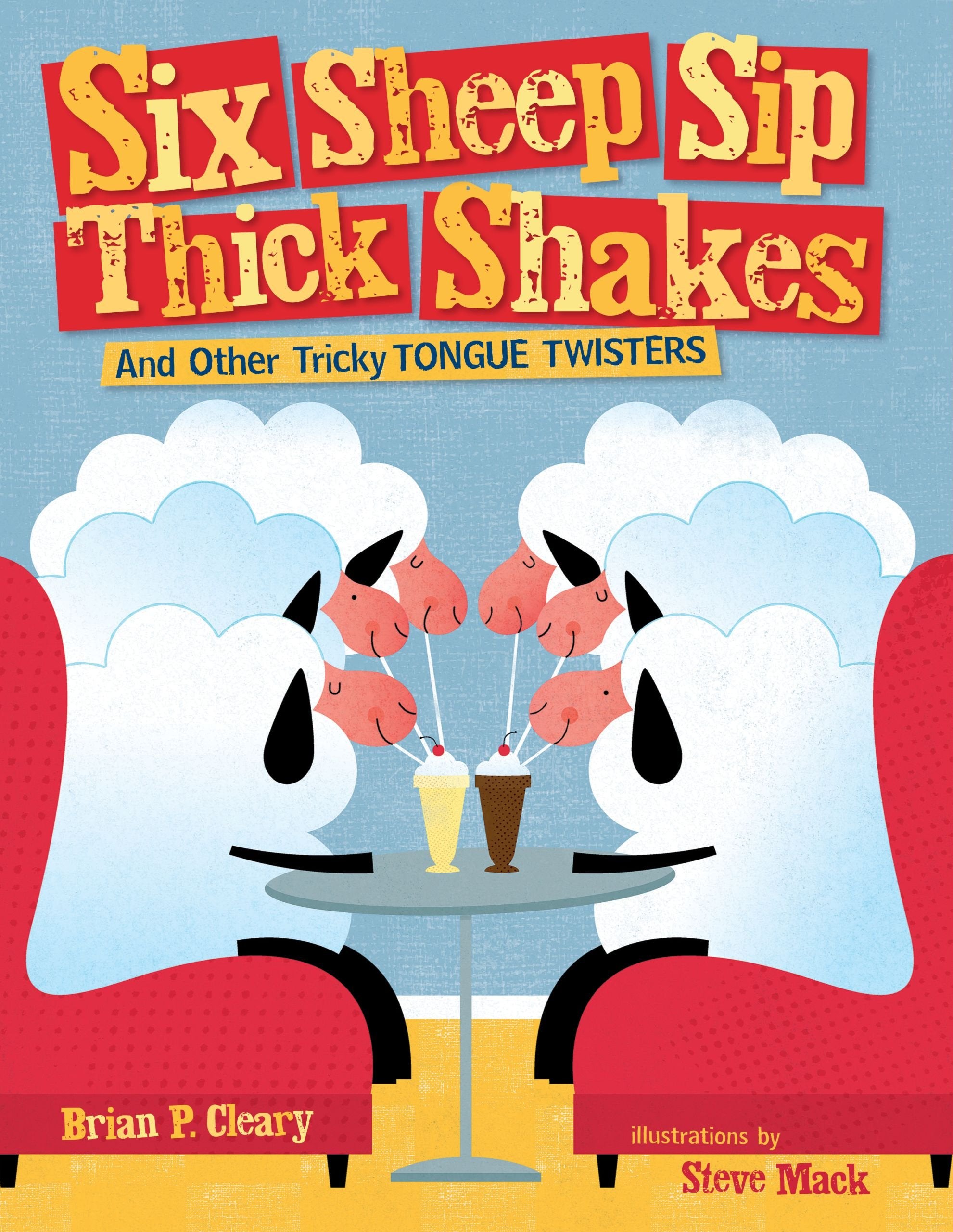 Six Sheep Sip Thick Shakes: And Other Tricky Tongue Twisters (Exceptional Reading & Language Arts Titles for Primary Grades),Used