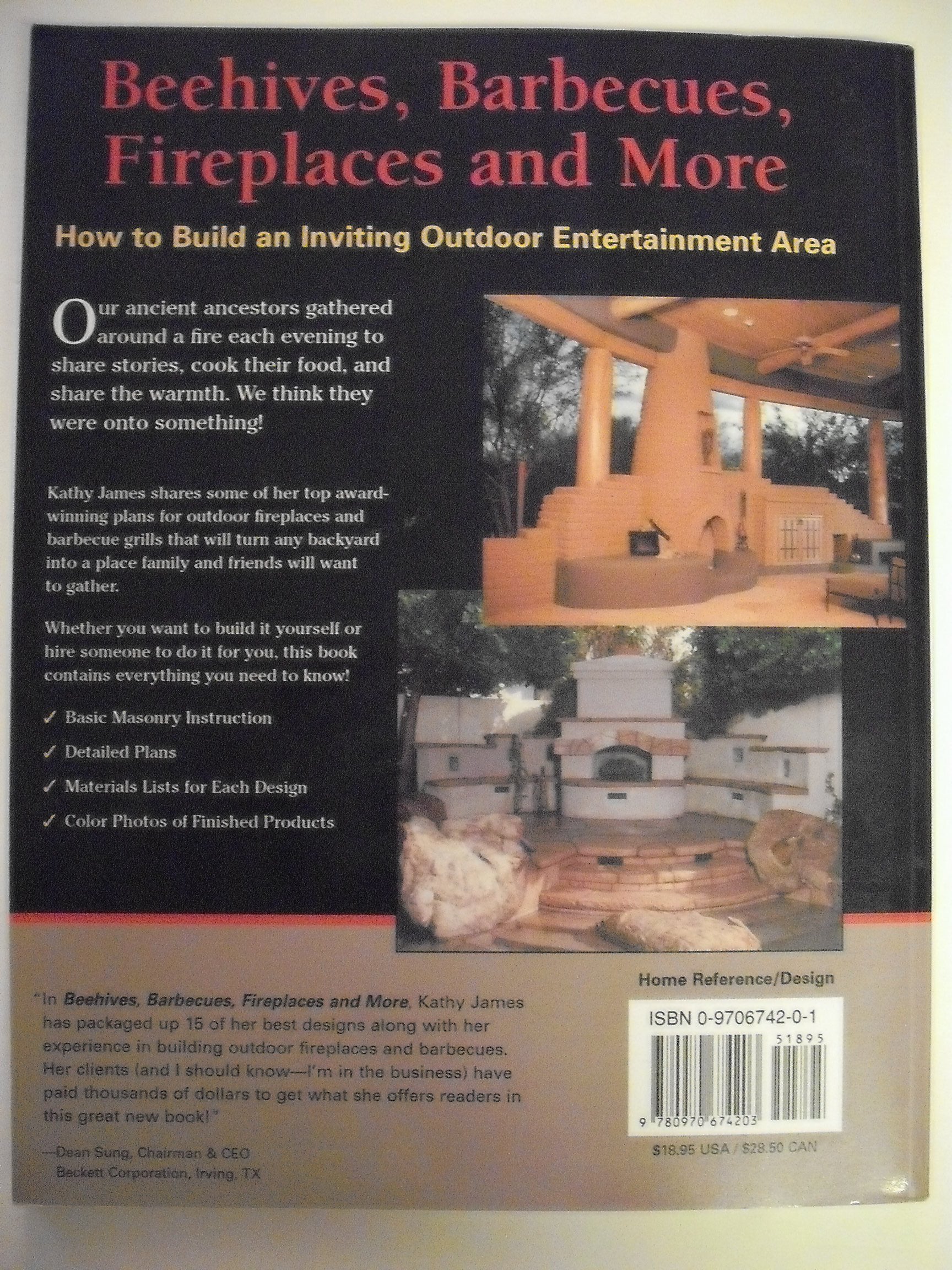 Beehives, Barbecues, Fireplaces, And More: How To Build An Inviting Outdoor Entertainment Area : 15 Spectacular Plans, Complete,New