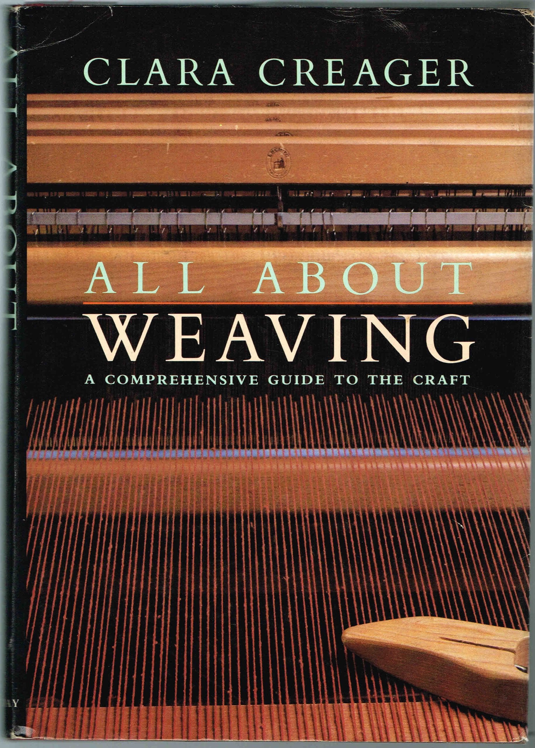 All About Weaving: A Comprehensive Guide to the Craft,Used