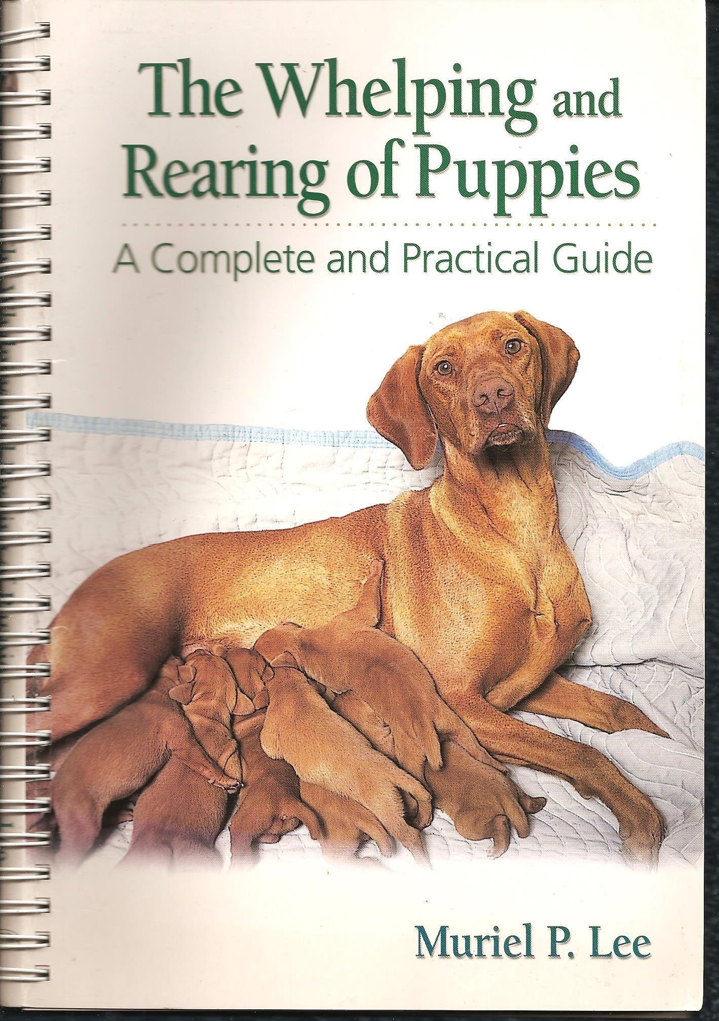The Whelping and Rearing of Puppies: A Complete and Practical Guide,Used