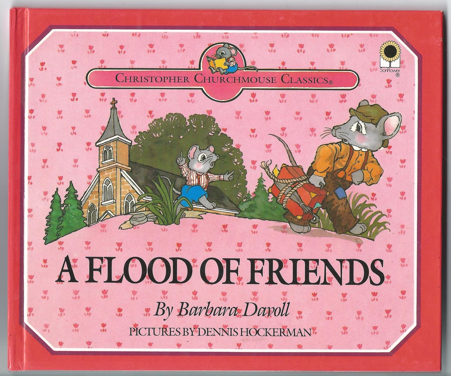 The Flood of Friends (Christopher Churchmouse Classics),New
