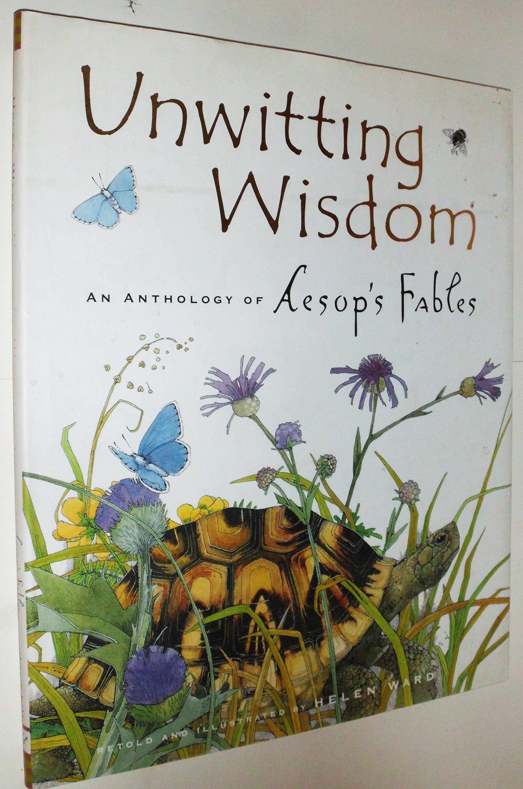 Unwitting Wisdom: An Anthology Of Aesop'S Fables
