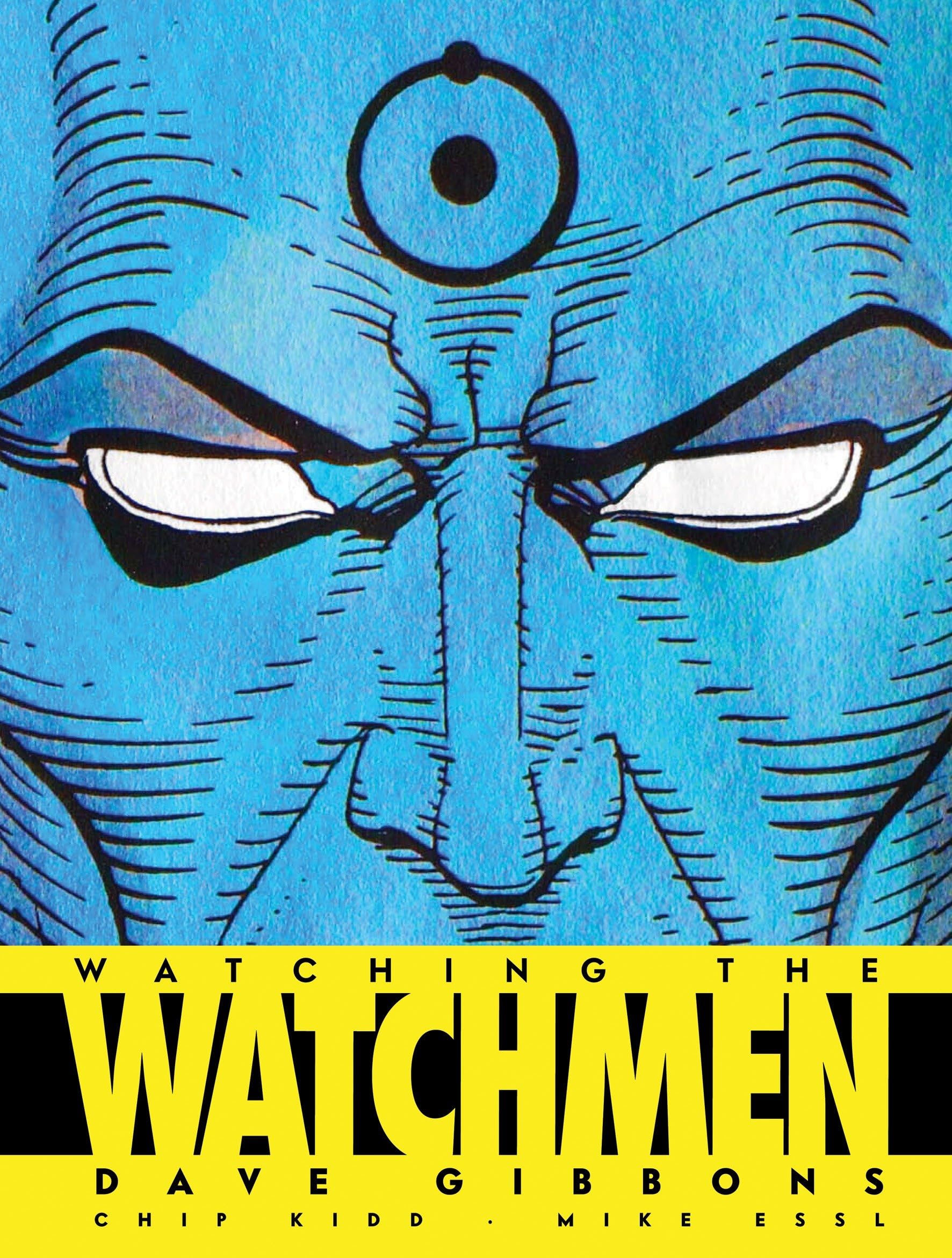 Watching The Watchmen: The Definitive Companion To The Ultimate Graphic Novel