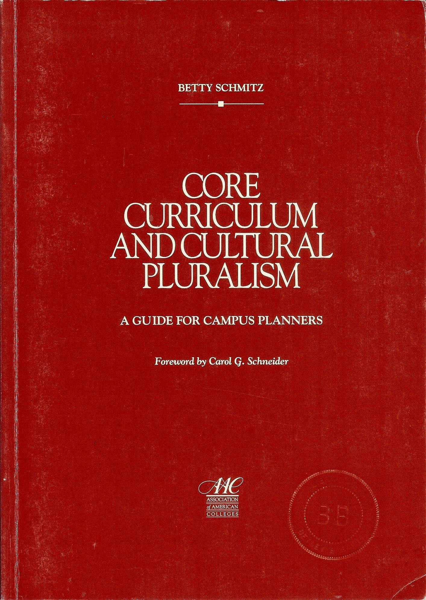 Core Curriculum and Cultural Pluralism: A Guide for Campus Planners,Used