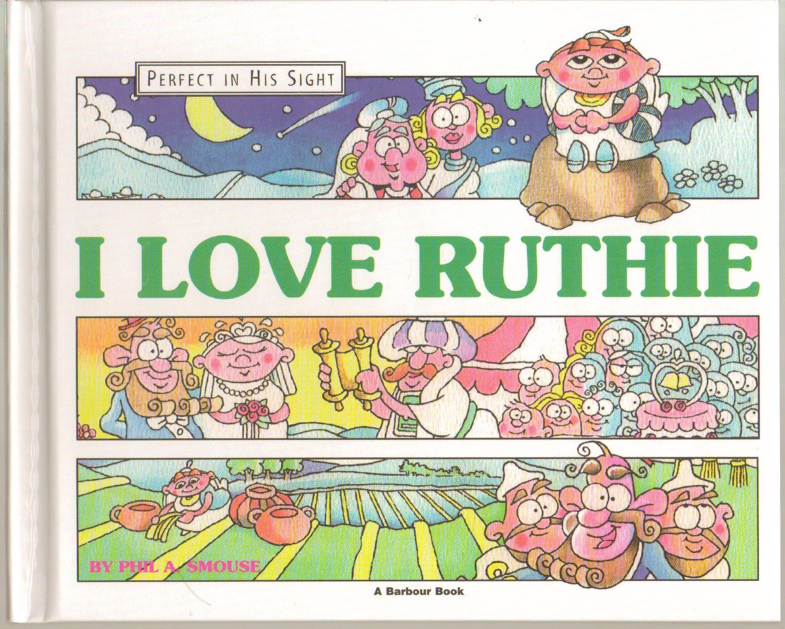 I Love Ruthie: The Story of Ruth (Perfect in His sight),Used