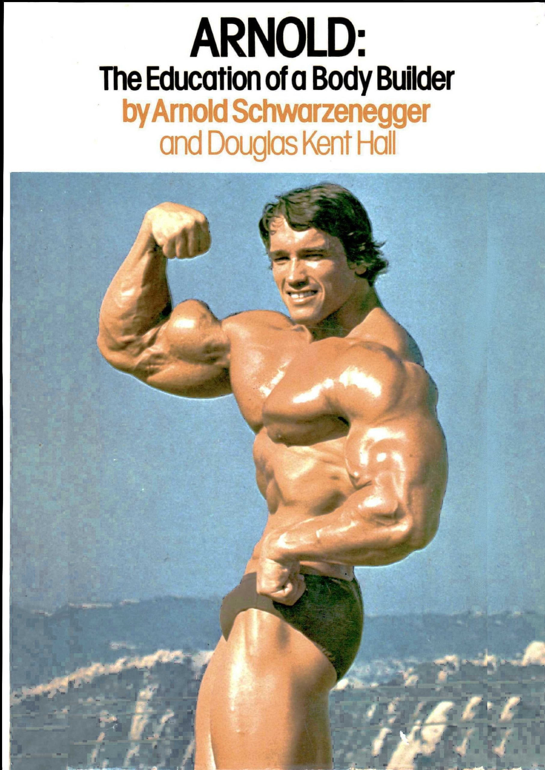 Arnold: The Education Of A Bodybuilder
