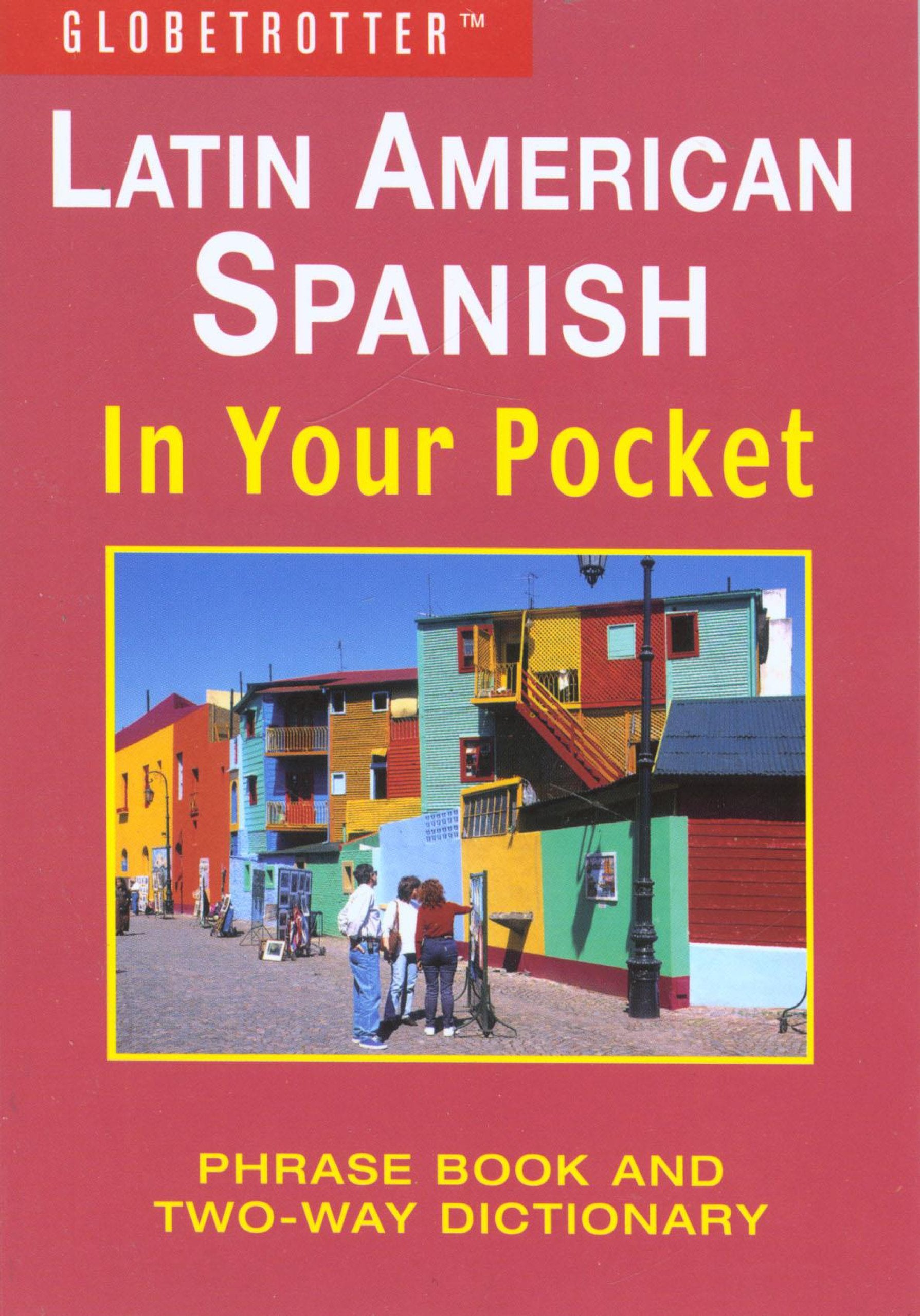 Latin American Spanish In Your Pocket (Globetrotter In Your Pocket),Used