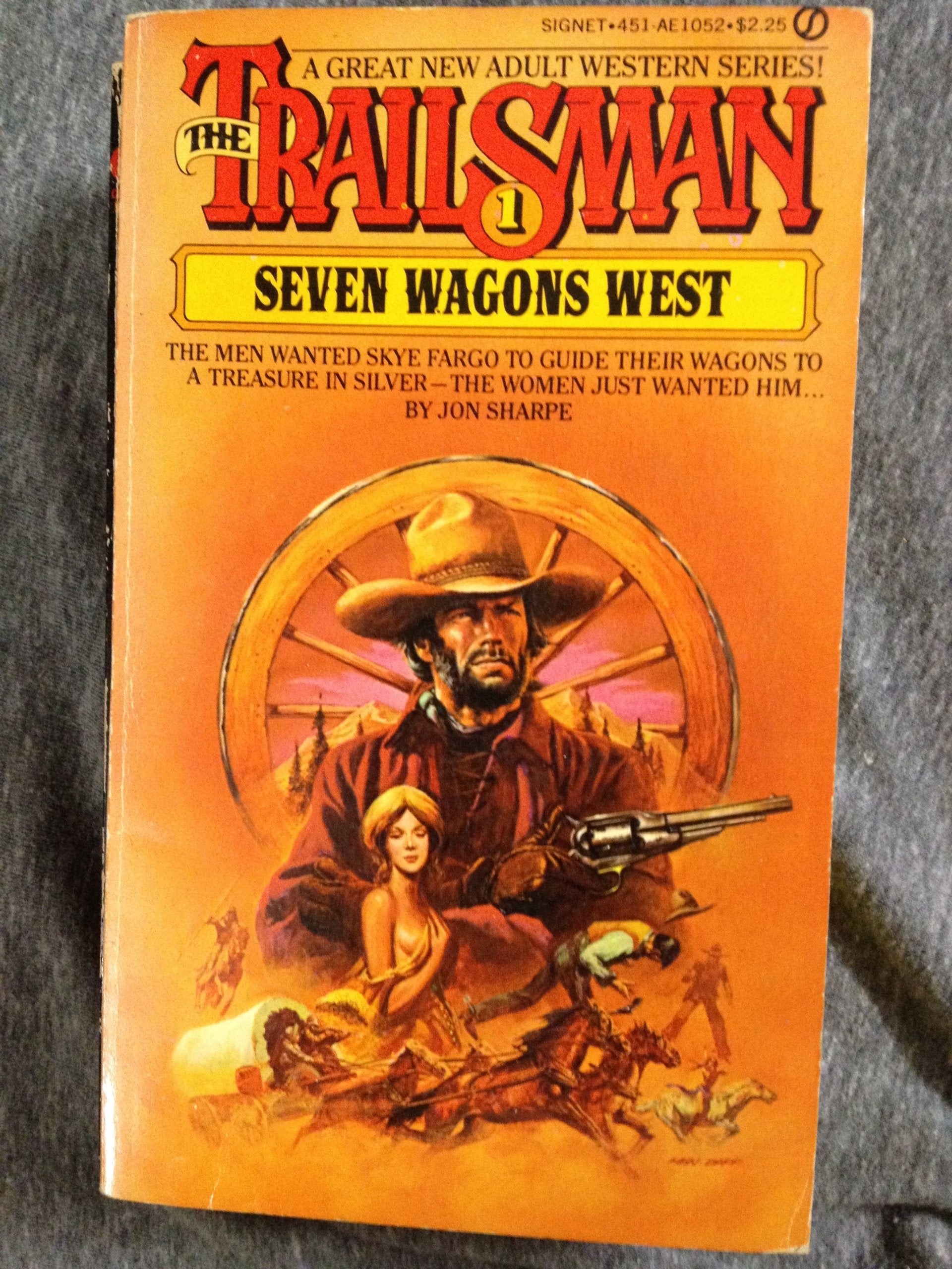 Seven Wagons West (Trailsman, No. 1),New