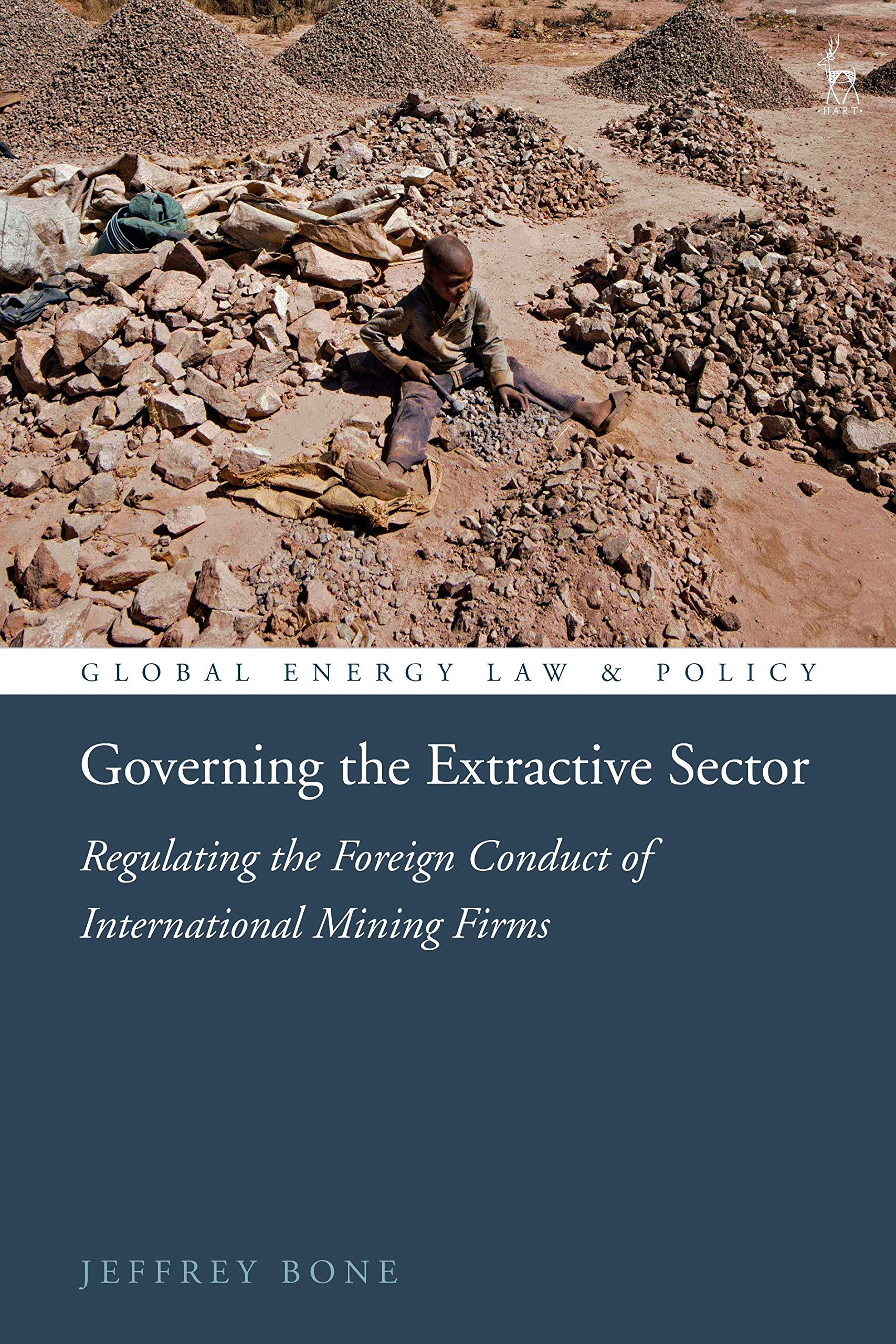 Governing the Extractive Sector: Regulating the Foreign Conduct of International Mining Firms (Global Energy Law and Policy),Used