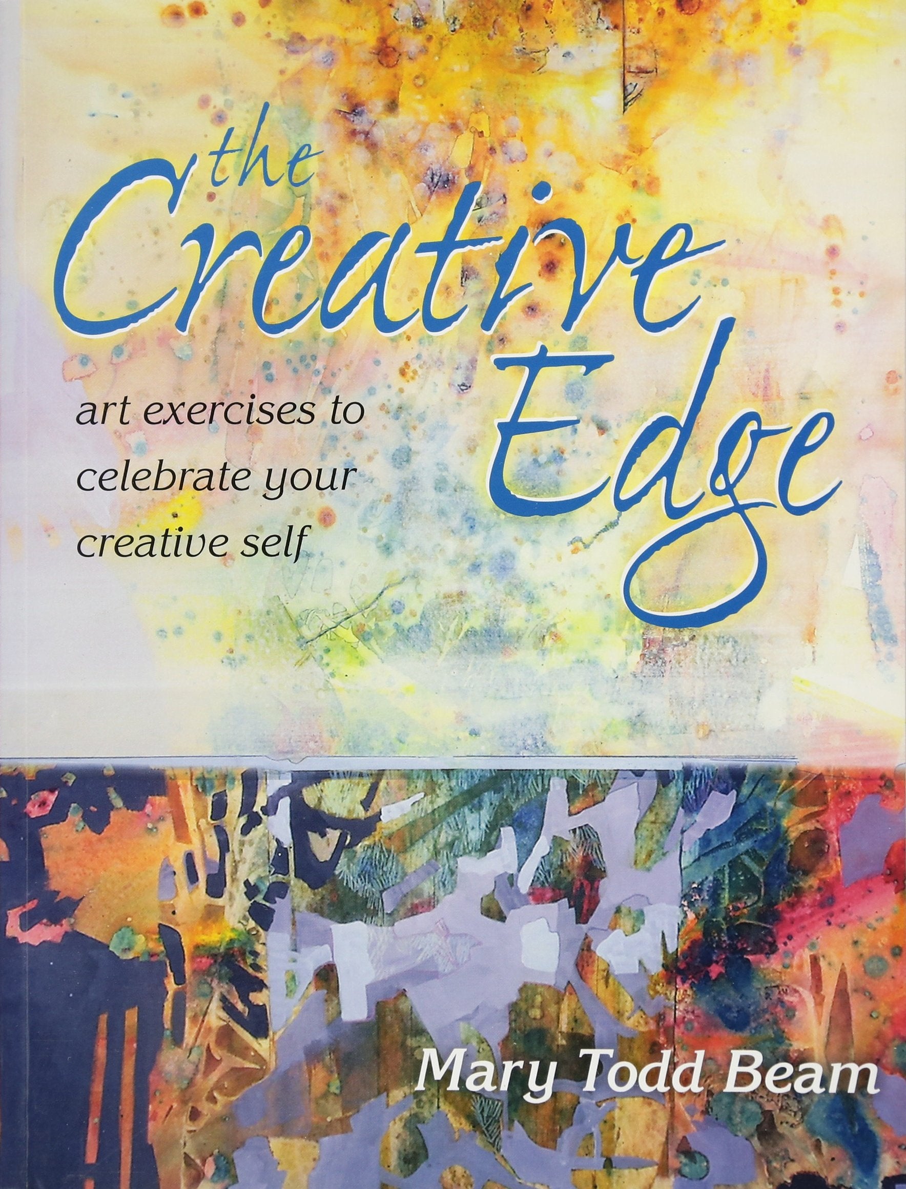 The Creative Edge: Art Exercises to Celebrate Your Creative Self,Used