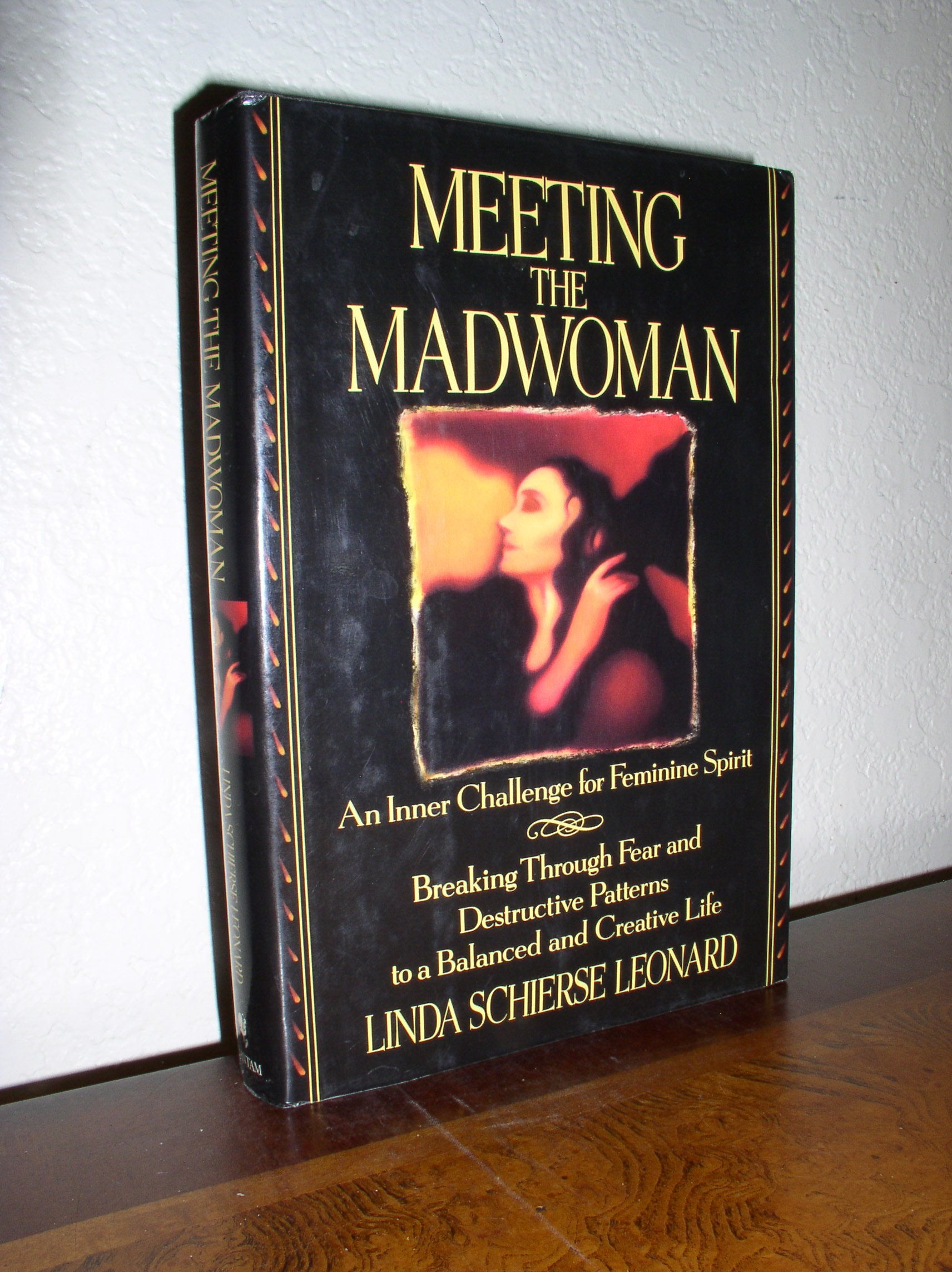 Meeting the Madwoman: An Inner Challenge for Feminine Spirit,Used