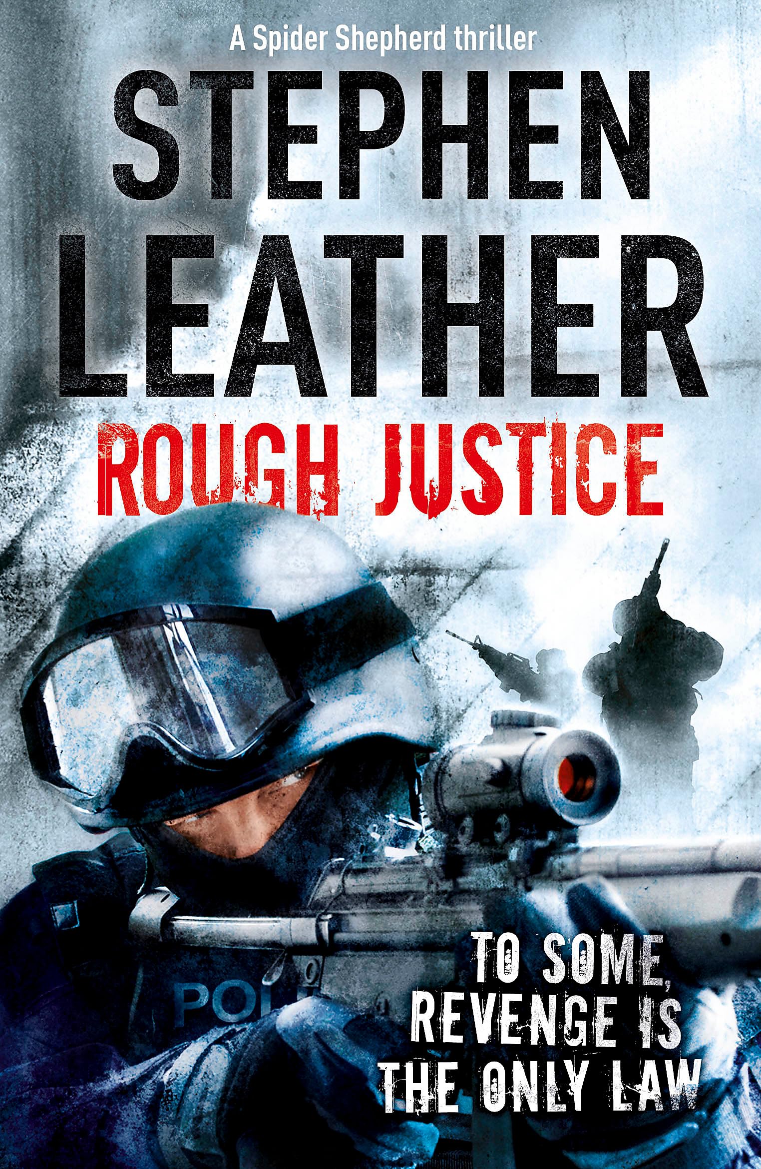 Rough Justice (Spider Shepherd Thrillers)