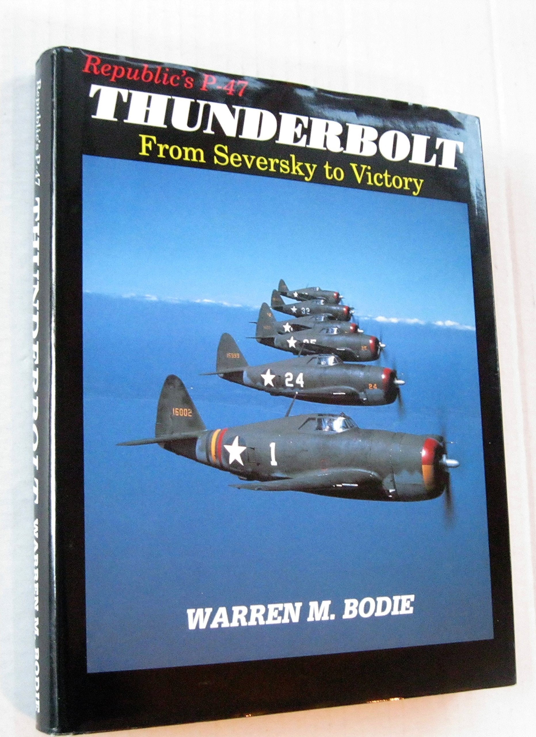Republic'S P47 Thunderbolt: From Seversky To Victory,Used