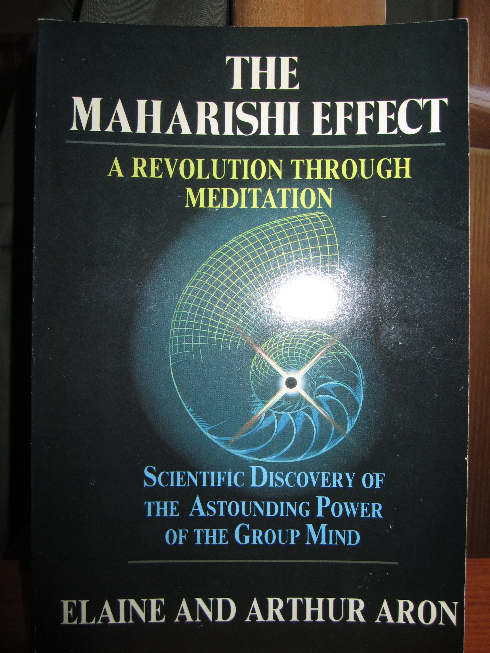 The Maharishi Effect: A Revolution Through Meditation,Used