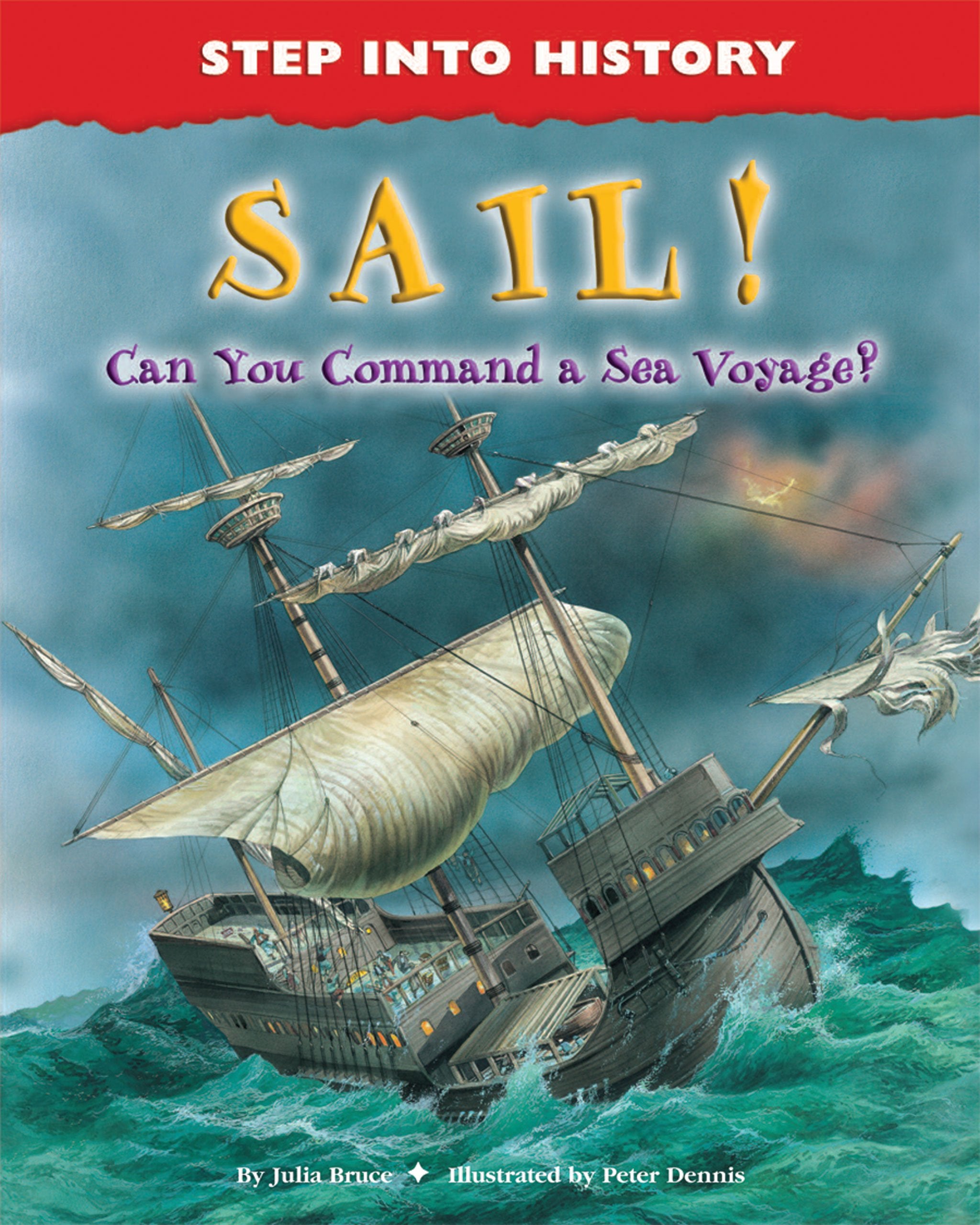 Sail!: Can You Command a Sea Voyage? (Step into History),Used