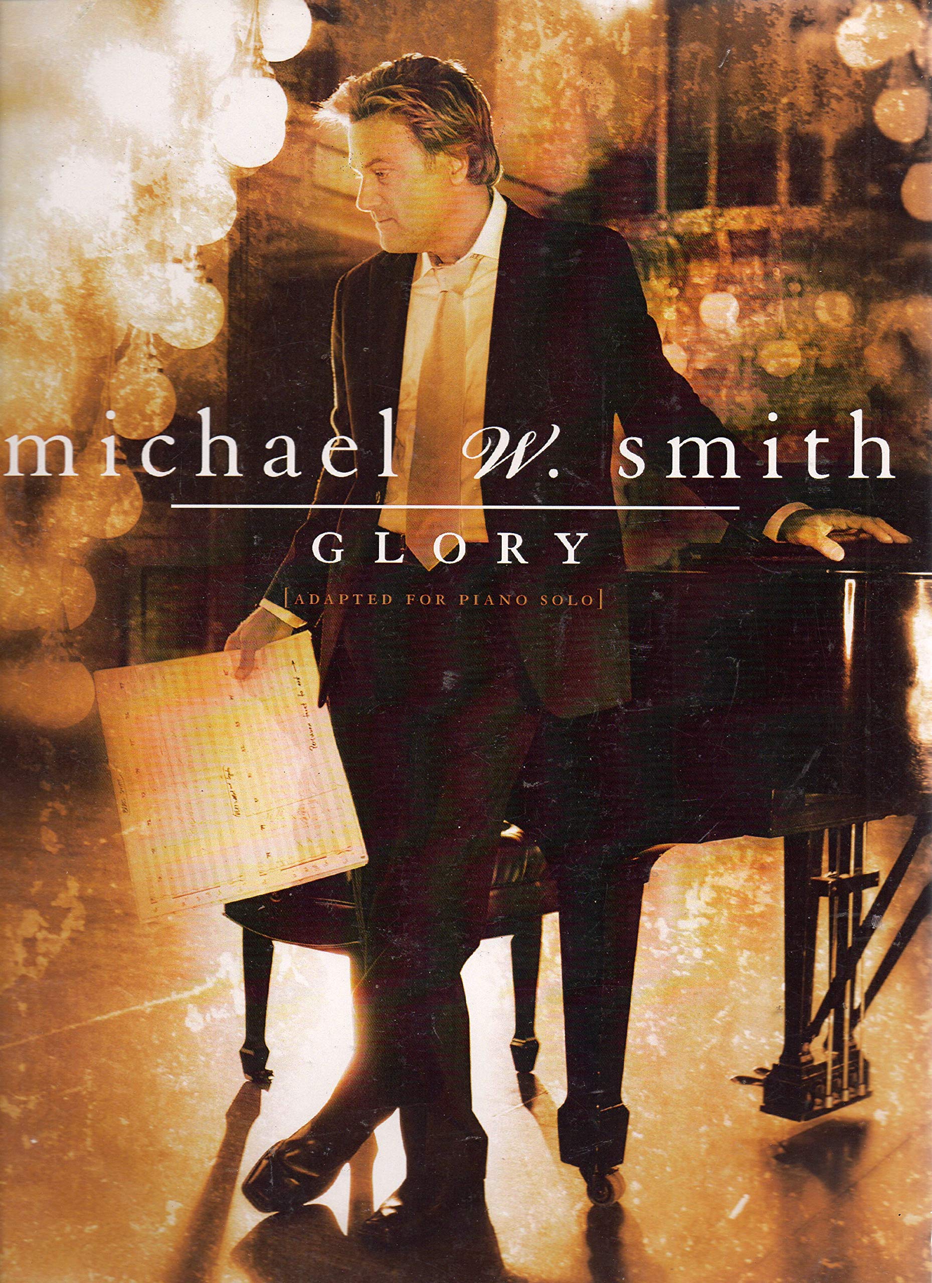Glory Adapted For Piano Solo Michael W. Smith,Used