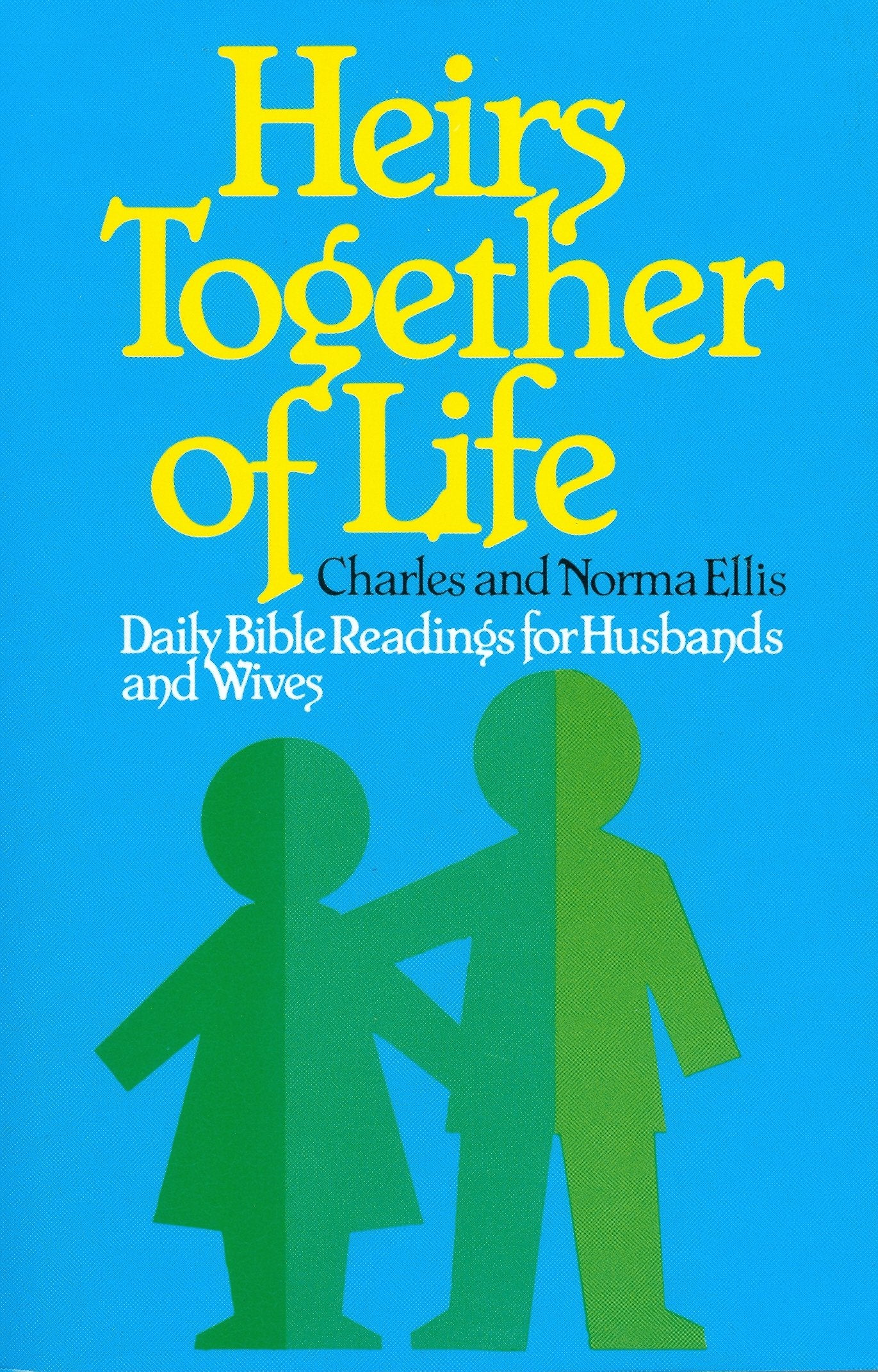 Heirs Together of Life: Daily Bible Readings for Husbands and Wives,Used