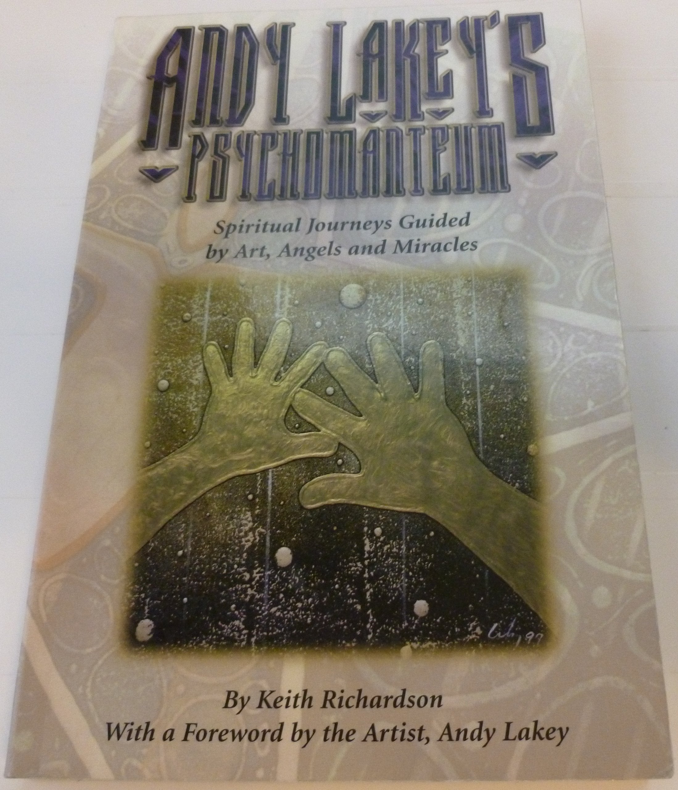 Andy Lakey'S Psychomanteum: Spiritual Journeys Guided By Art, Angels And Miracles,Used