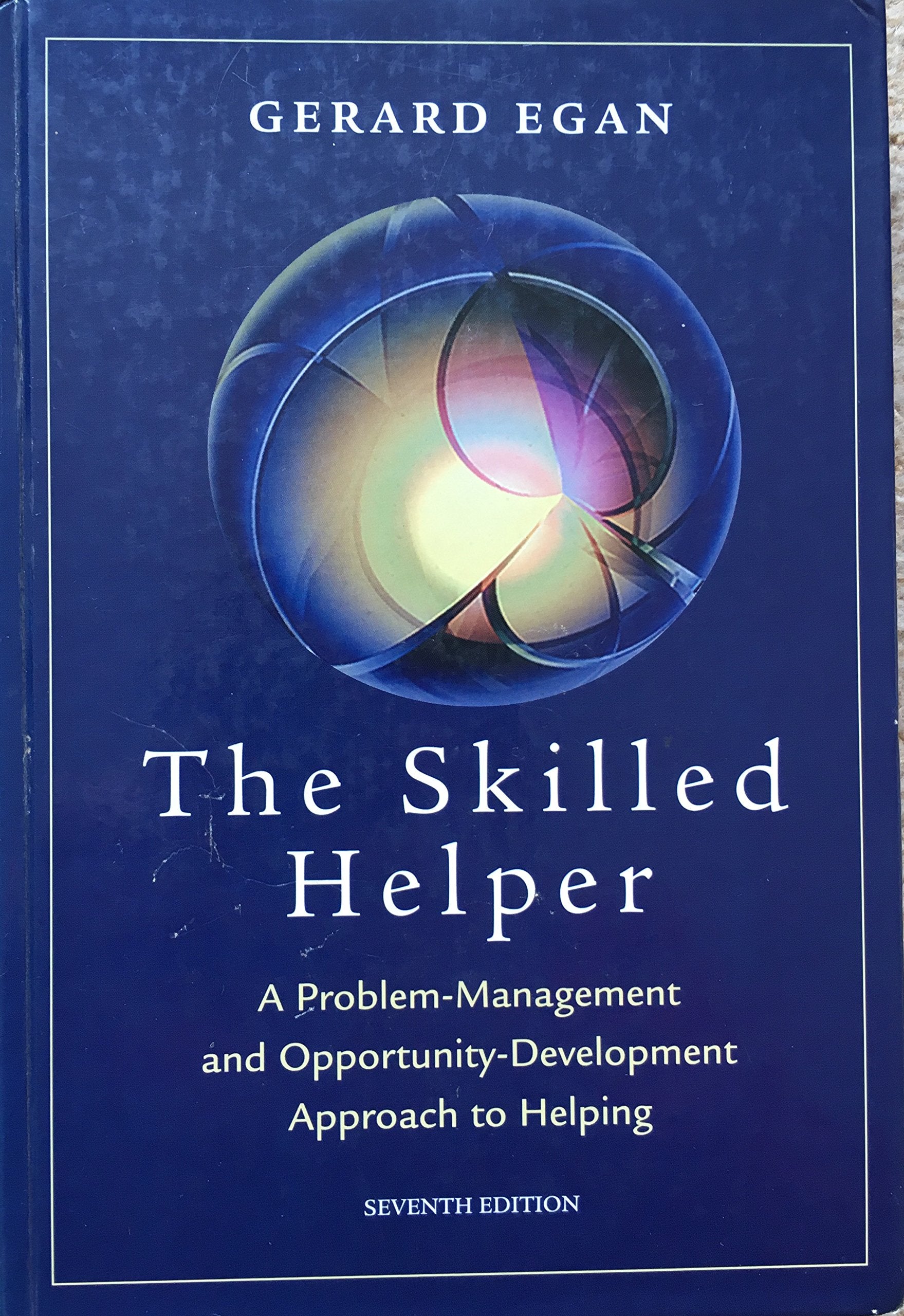 The Skilled Helper: A Problemmanagement And Opportunitydevelopment Approach To Helping,Used