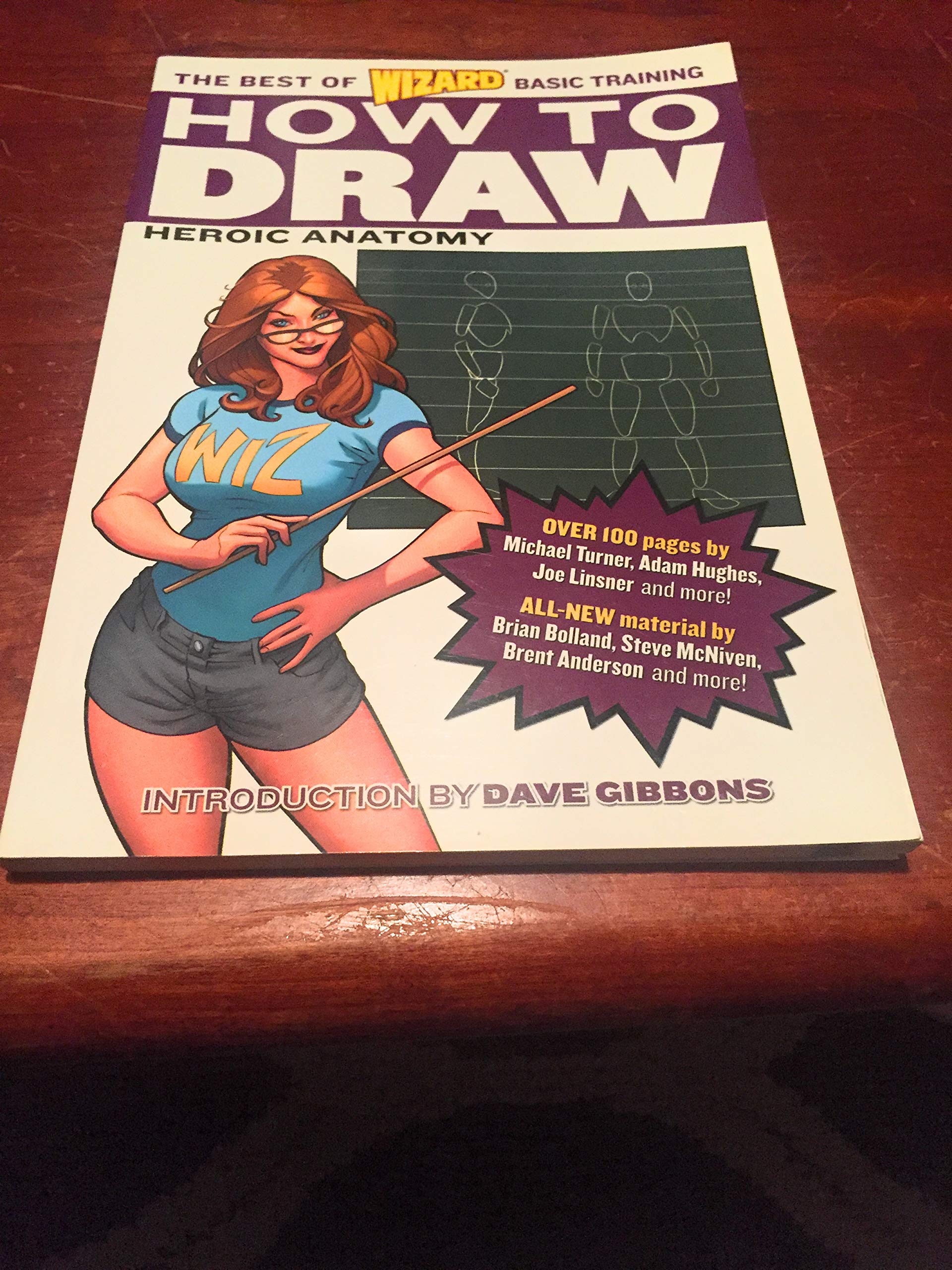 How To Draw: Heroic Anatomy (The Best Of Wizard Basic Training),New