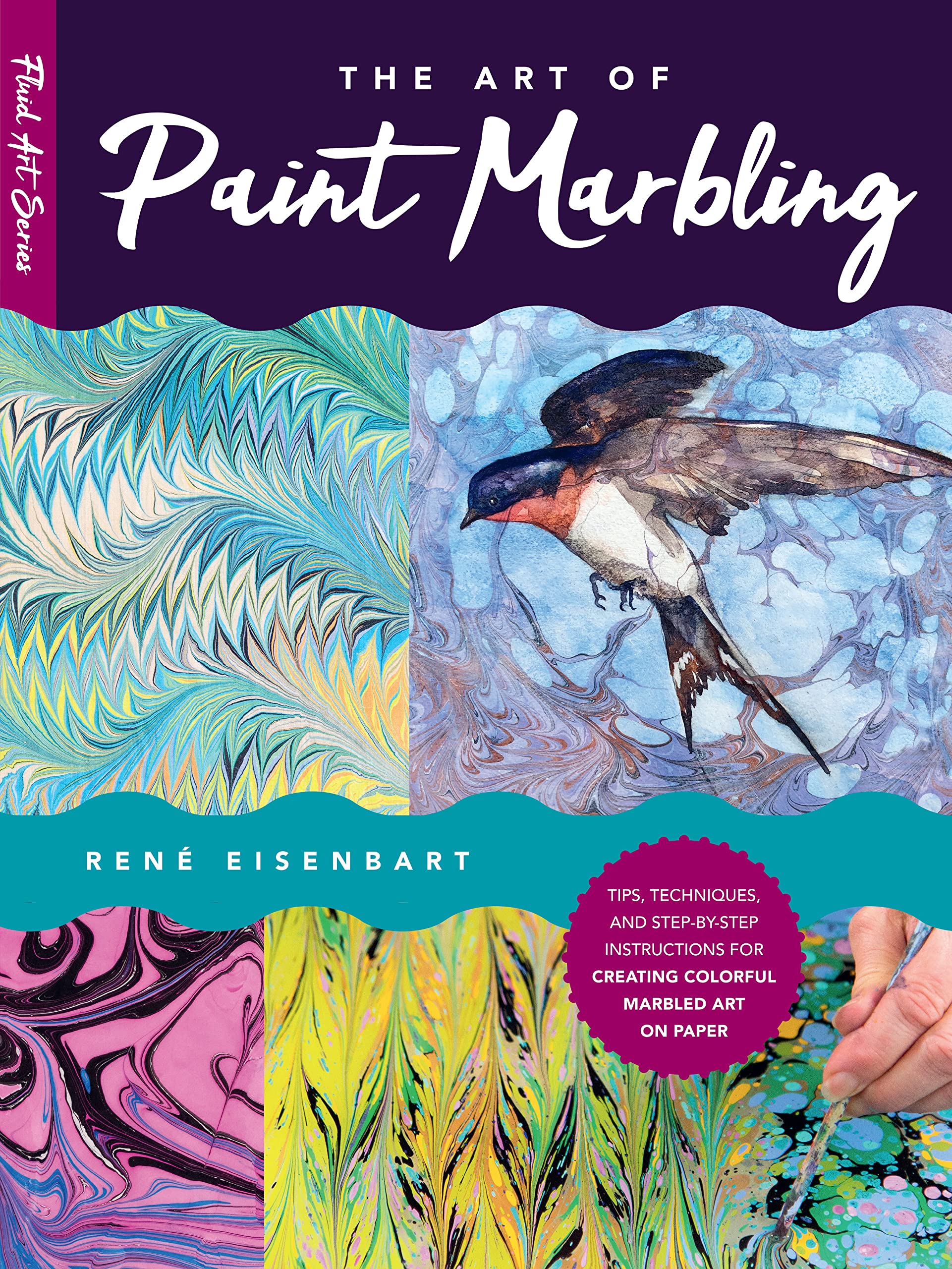 The Art Of Paint Marbling: Tips, Techniques, And Stepbystep Instructions For Creating Colorful Marbled Art On Paper (Volume 3)