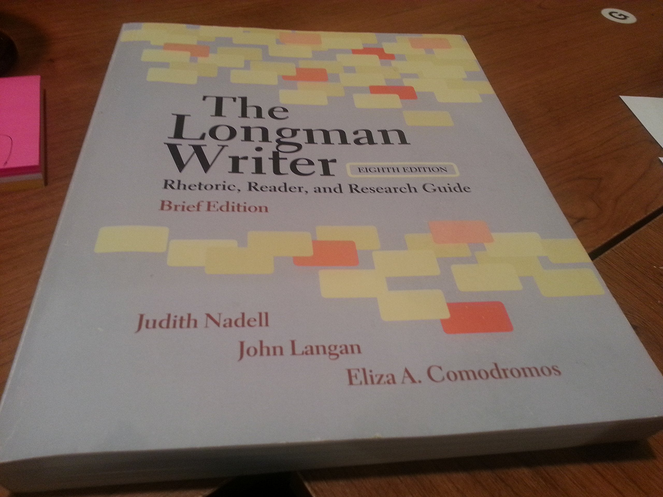 The Longman Writer: Rhetoric, Reader, and Research Guide,Used