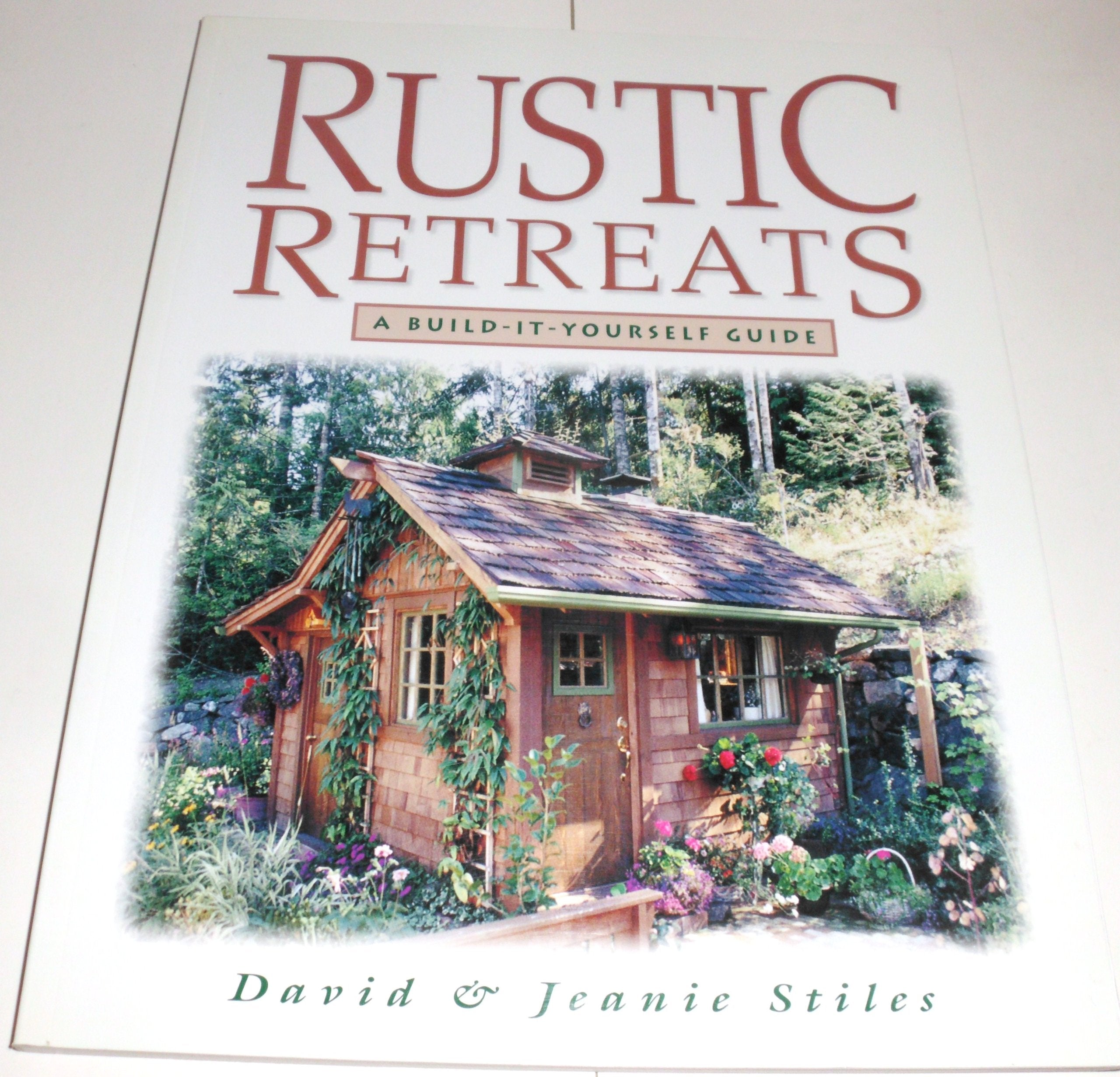Rustic Retreats: A BuildItYourself Guide,Used