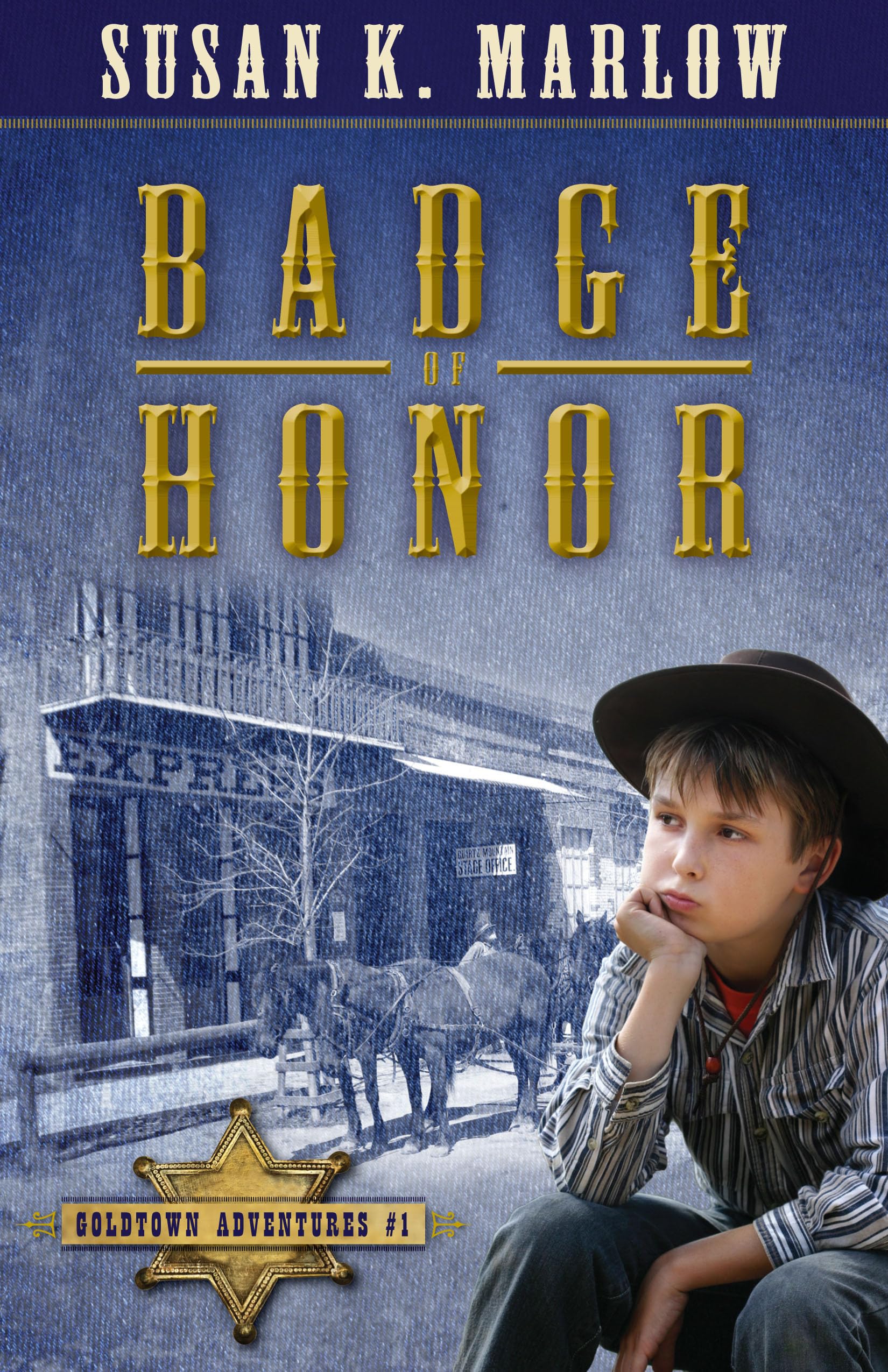 Badge of Honor (Goldtown Adventures, 1),Used