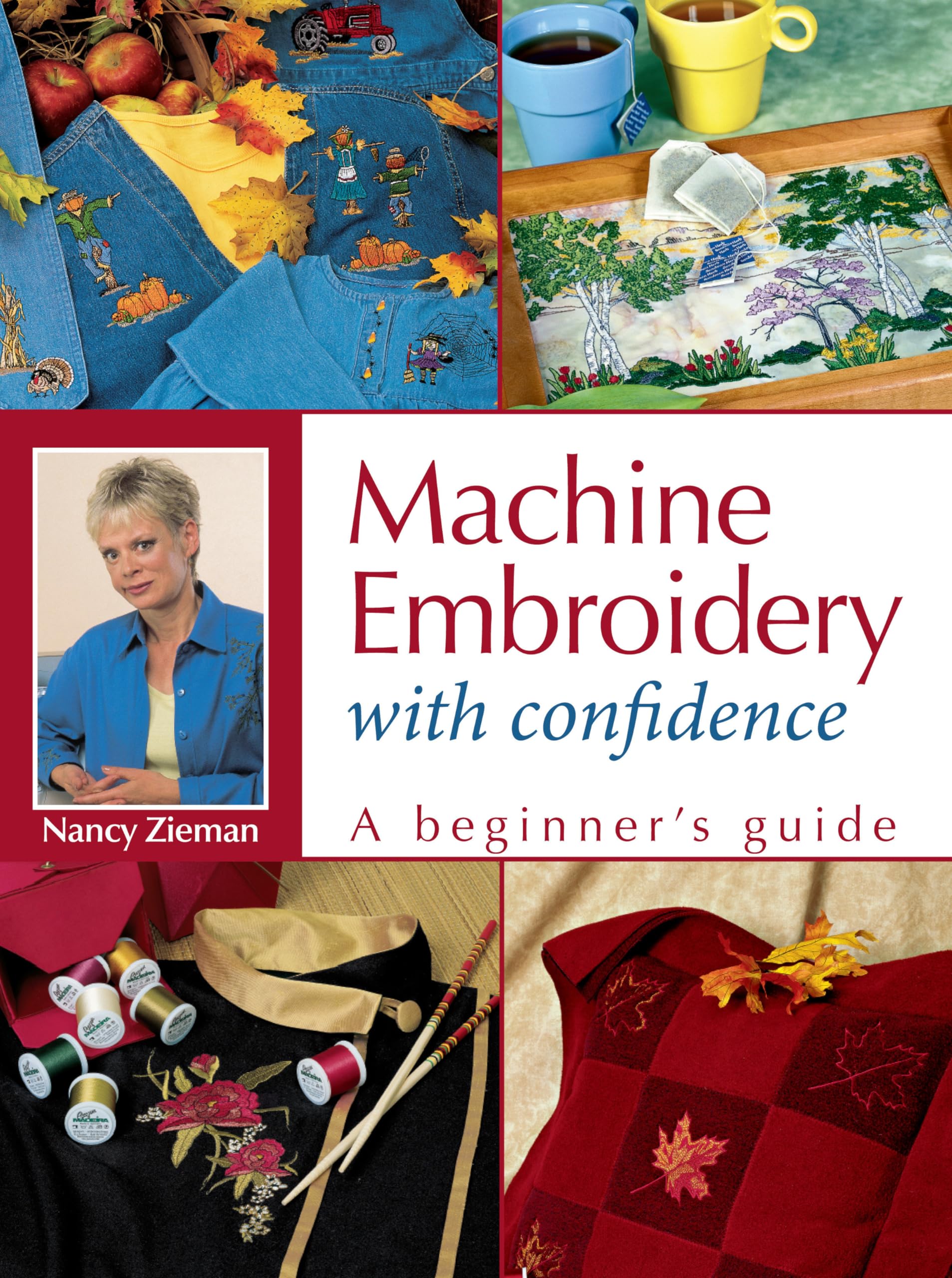 Machine Embroidery With Confidence: A Beginner's Guide,Used