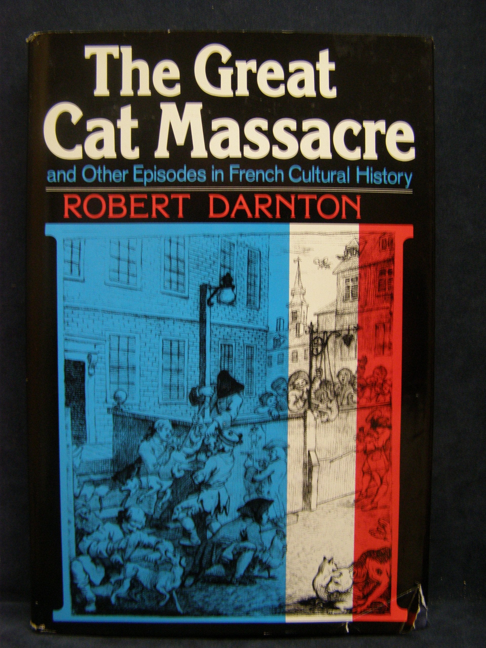 The Great Cat Massacre And Other Episodes In French Cultural History,Used