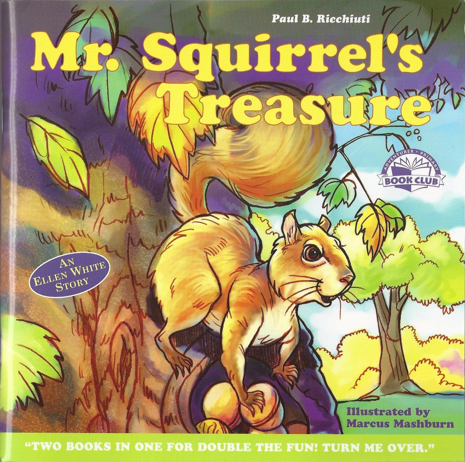 Mr. Squirrel'S Treasure / Ellen'S Miracle Horse (Adventurer Primary Book Club),Used