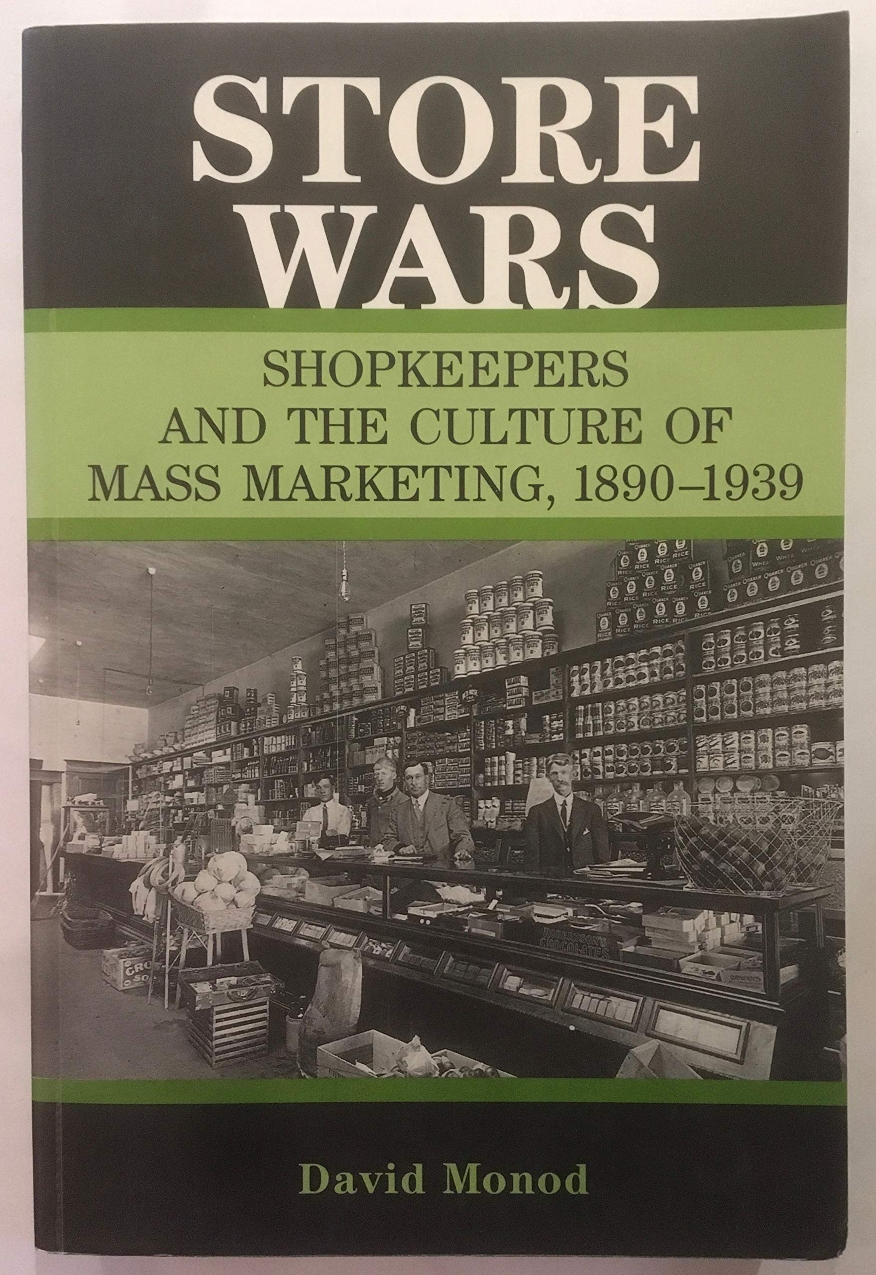 Store Wars: Shopkeepers And The Culture Of Mass Marketing 18901939,New