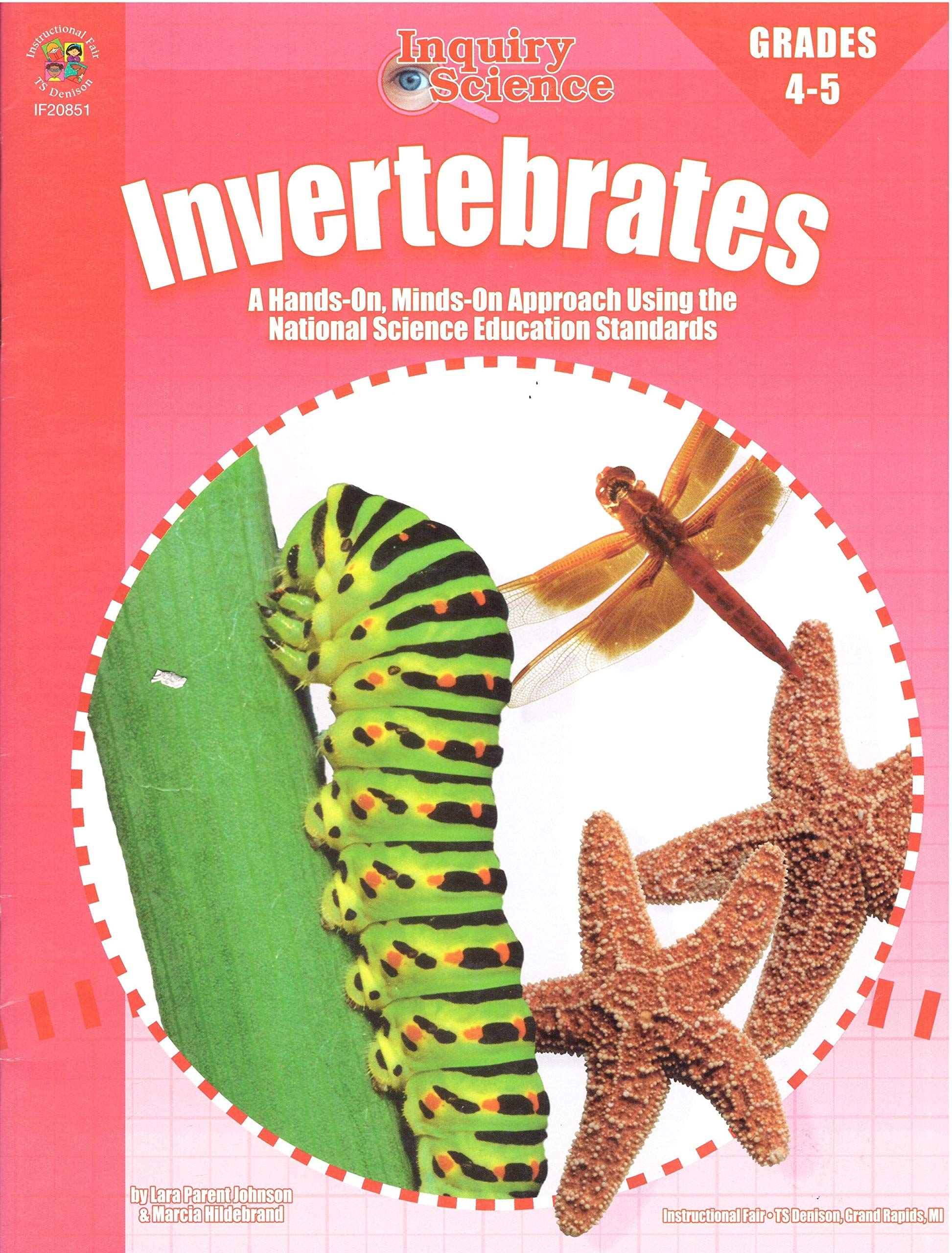 Invertebrates: Grades 45: A HandsOn, MindsOn Approach (Inquiry Science Series),Used