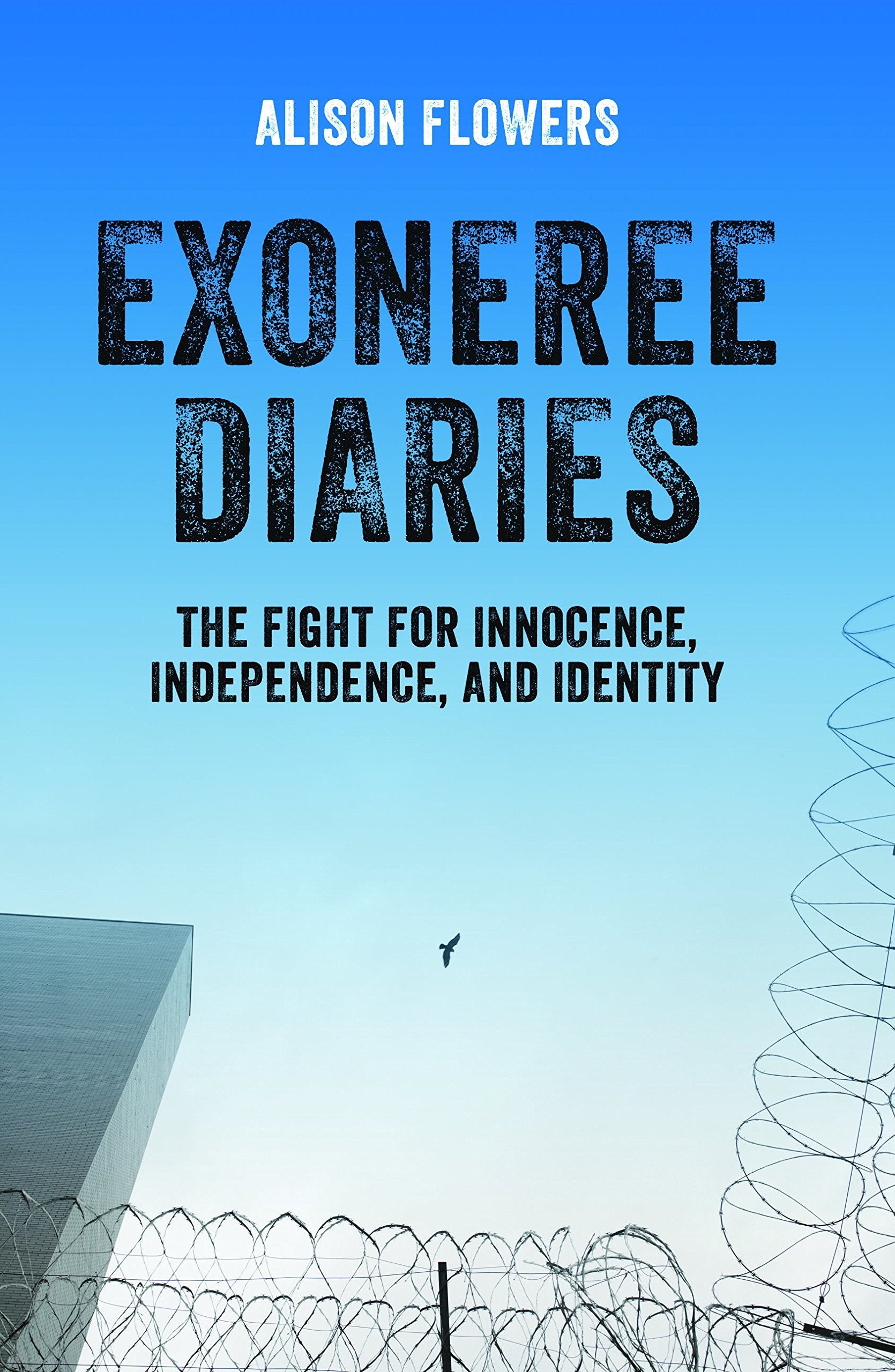 Exoneree Diaries: The Fight For Innocence, Independence, And Identity,Used