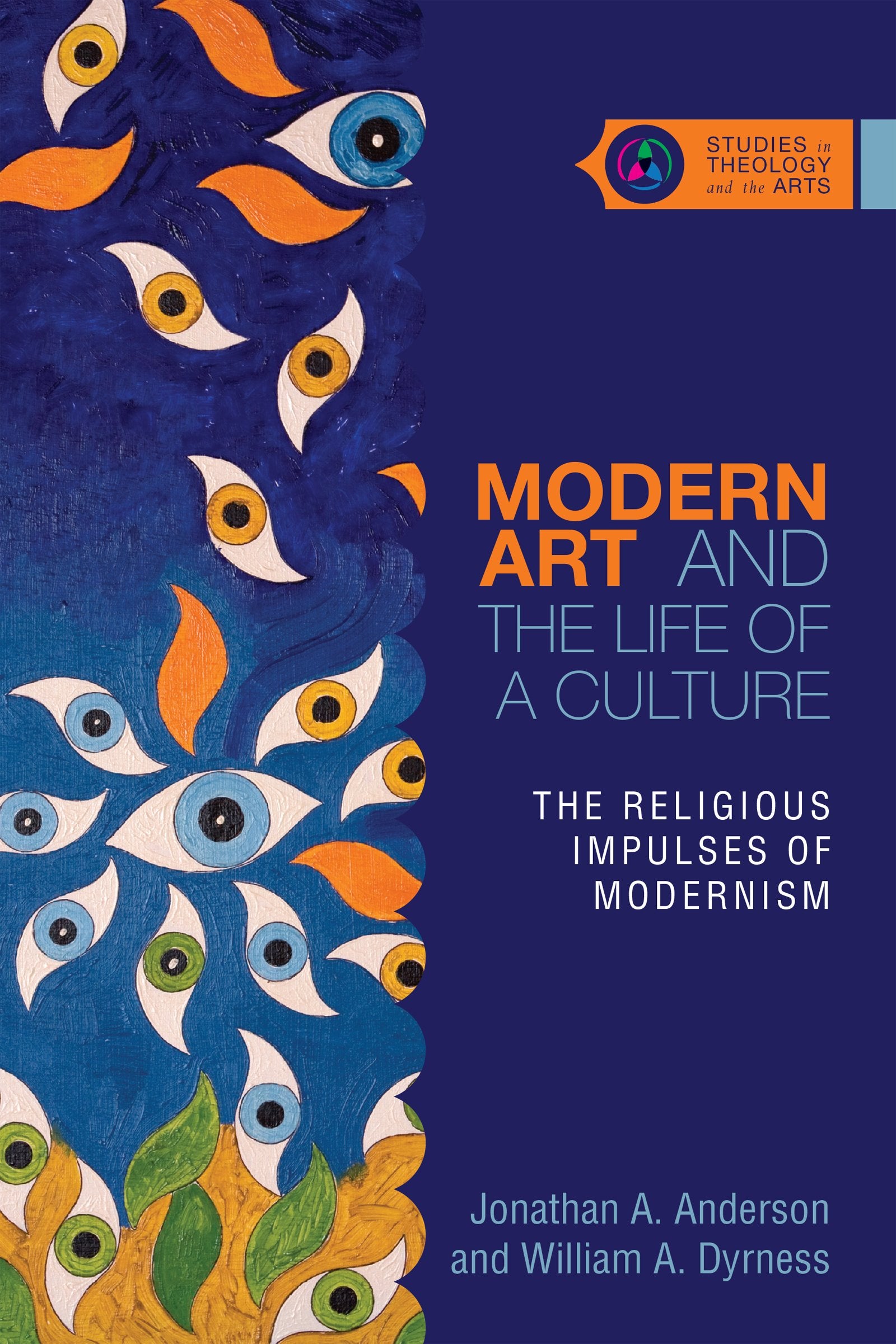 Modern Art and the Life of a Culture: The Religious Impulses of Modernism (Studies in Theology and the Arts Series),Used