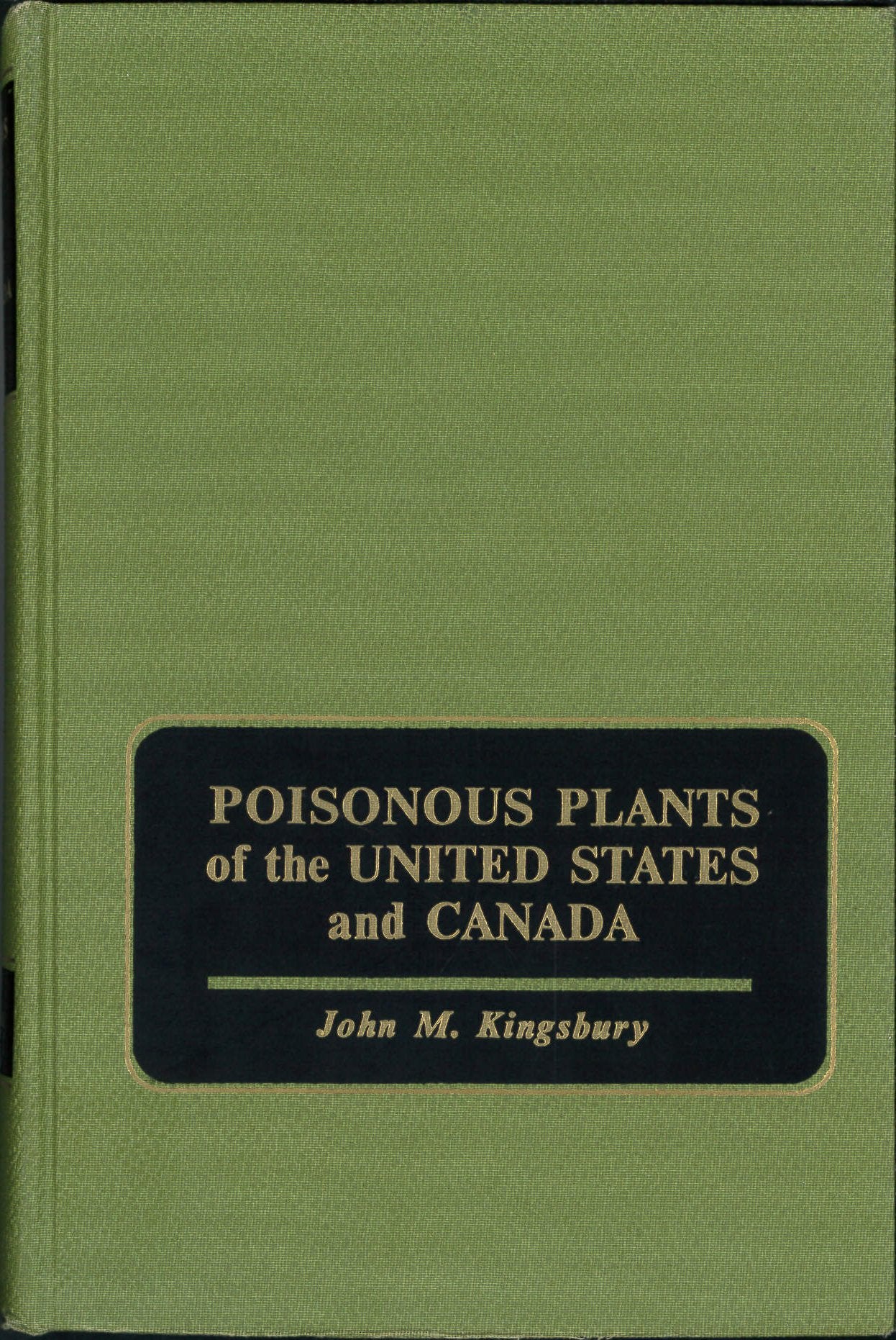 Poisonous Plants Of The United States And Canada,New