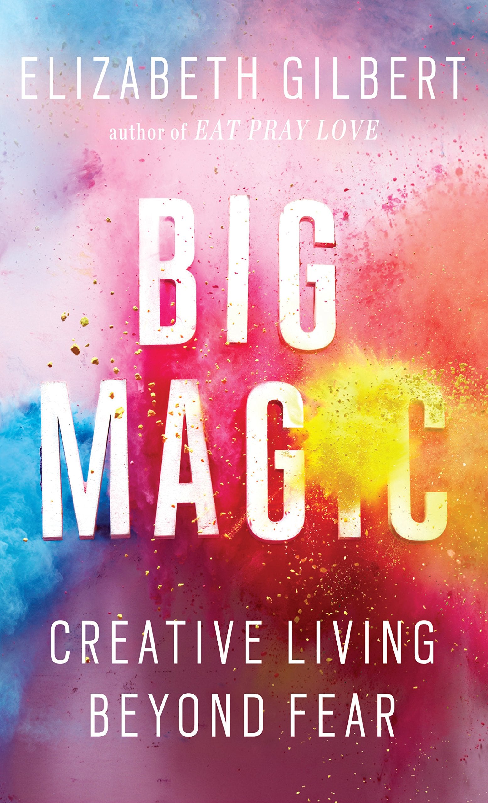 Big Magic: Creative Living Beyond Fear (Thorndike Press Large Print Core Series),Used