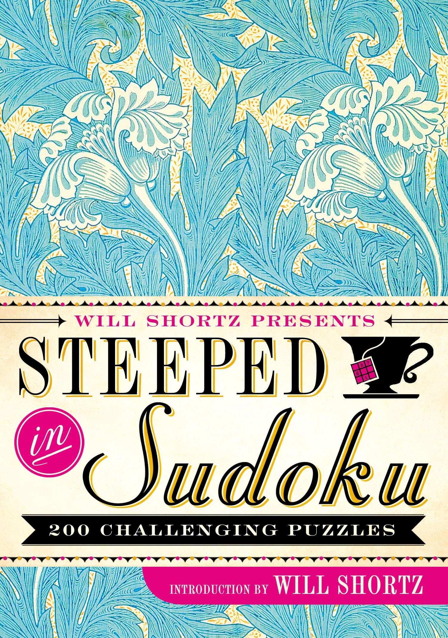 Will Shortz Presents Steeped in Sudoku: 200 Challenging Puzzles,Used