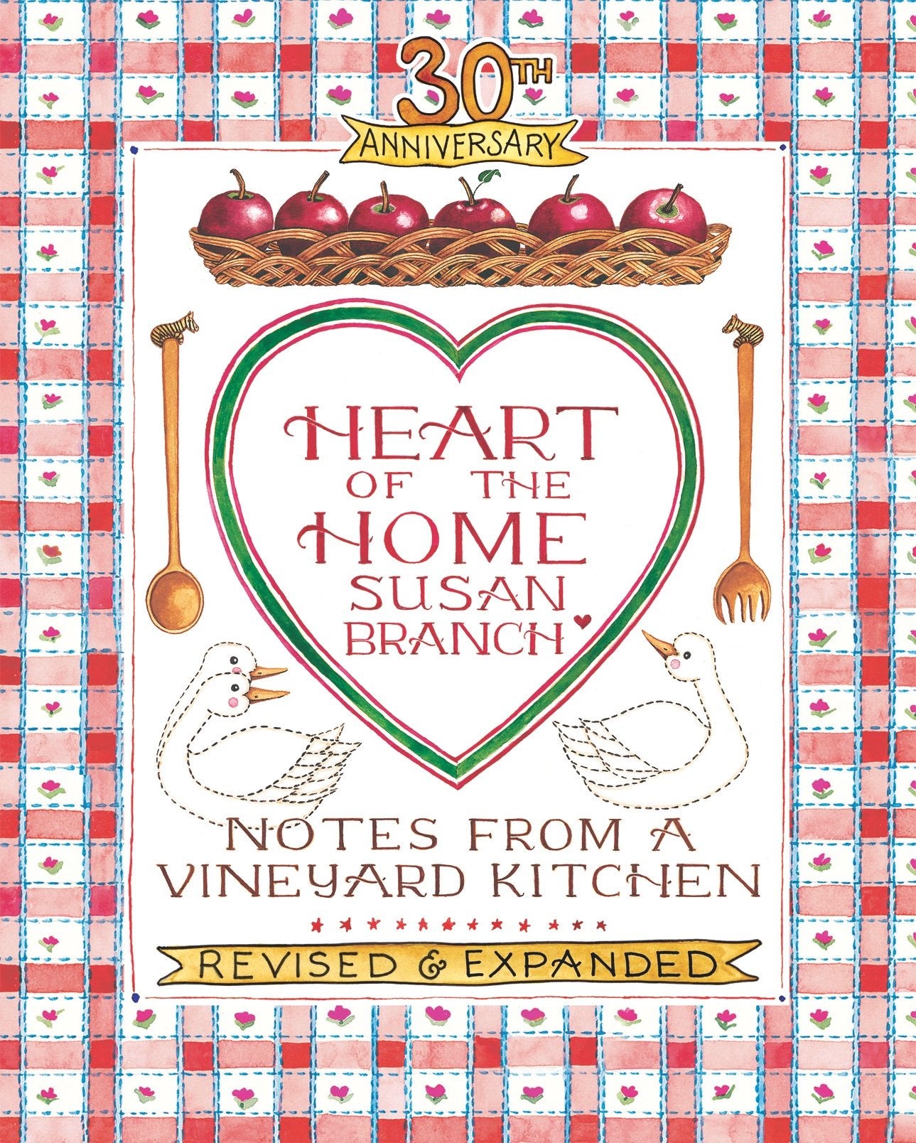 30th Anniversary Heart of the Home, Notes from a Vineyard Kitchen,Used