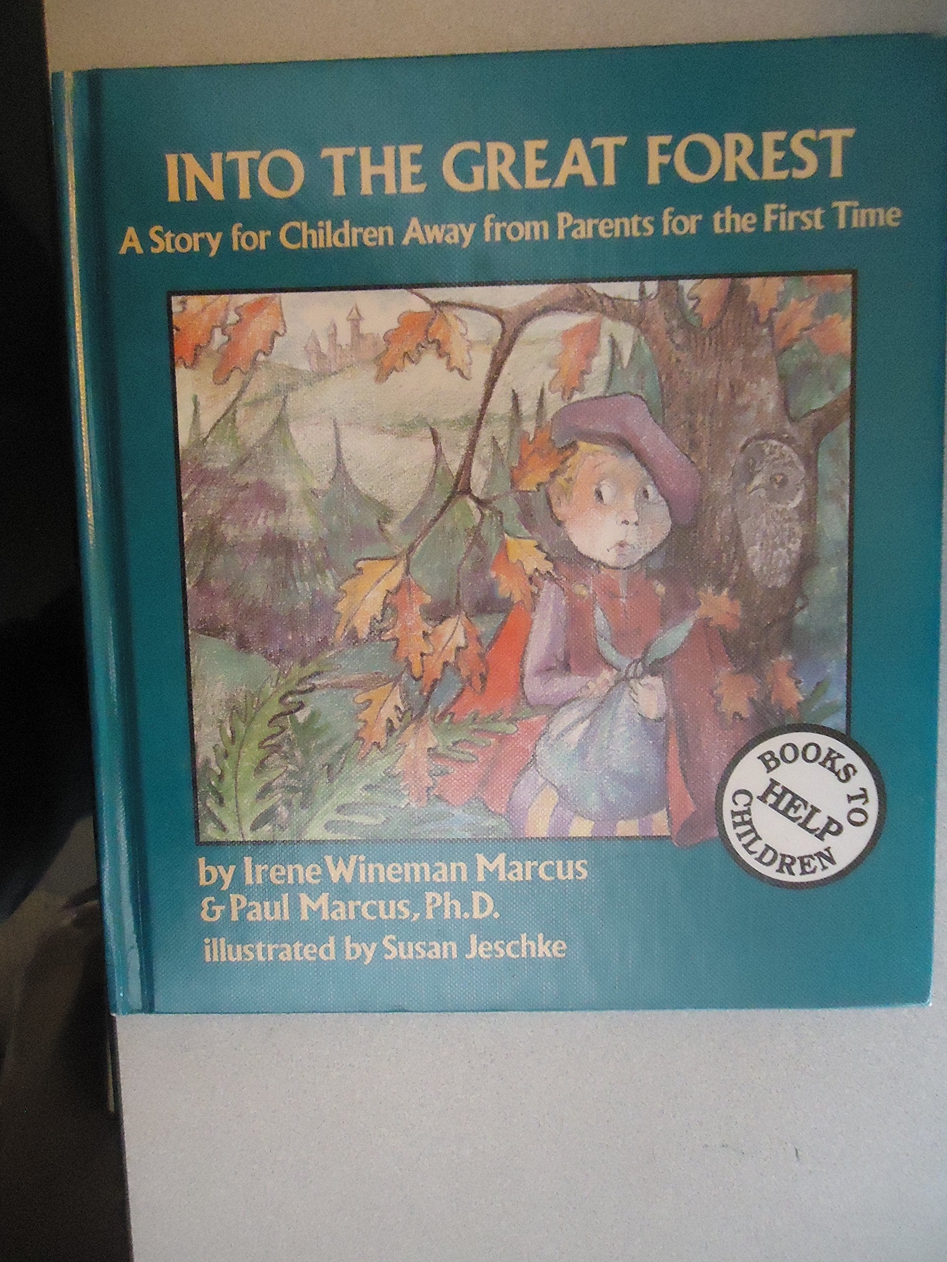 Into the Great Forest: A Story for Children Away from Parents for the First Time (Books to Help Children),Used
