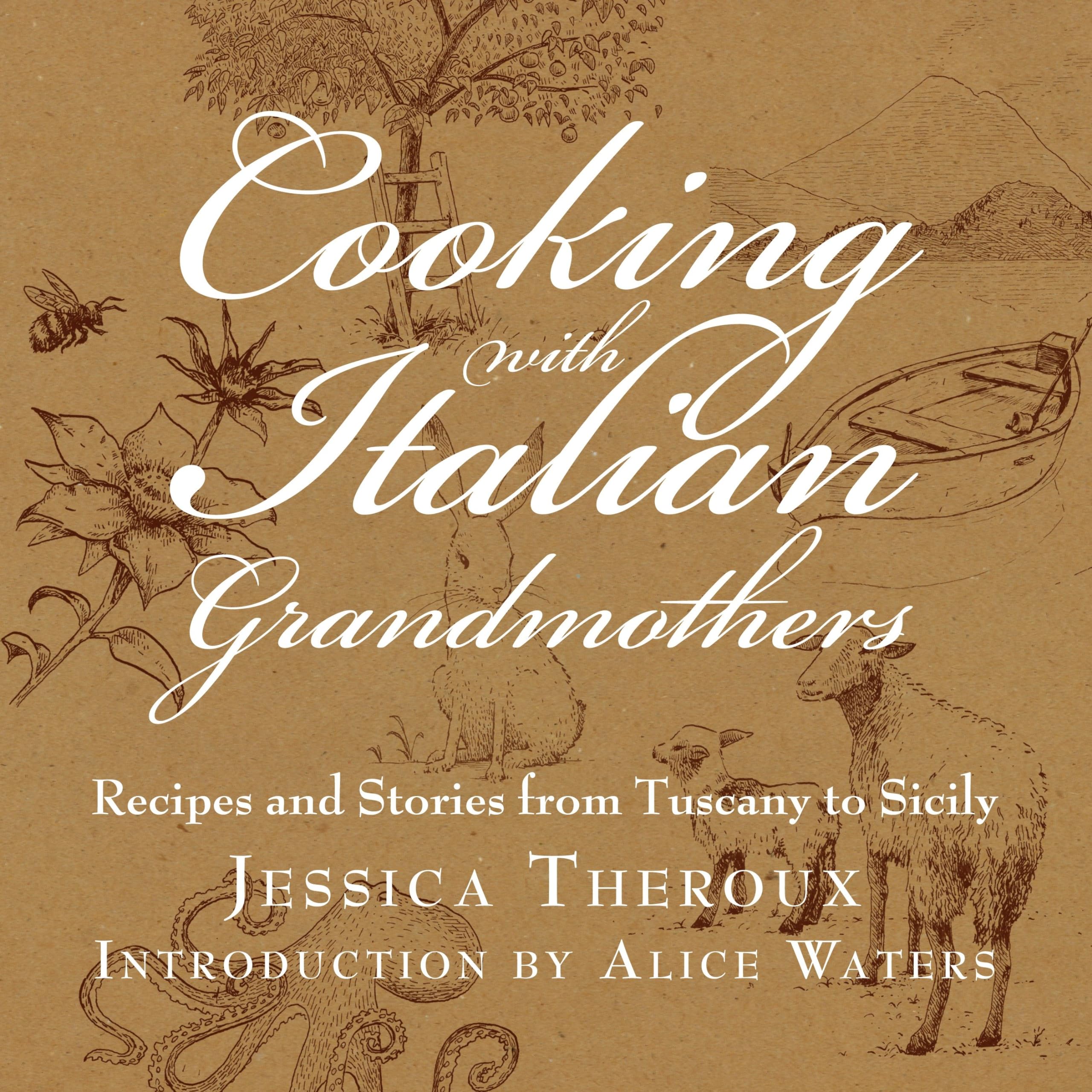 Cooking with Italian Grandmothers: Recipes and Stories from Tuscany to Sicily,Used