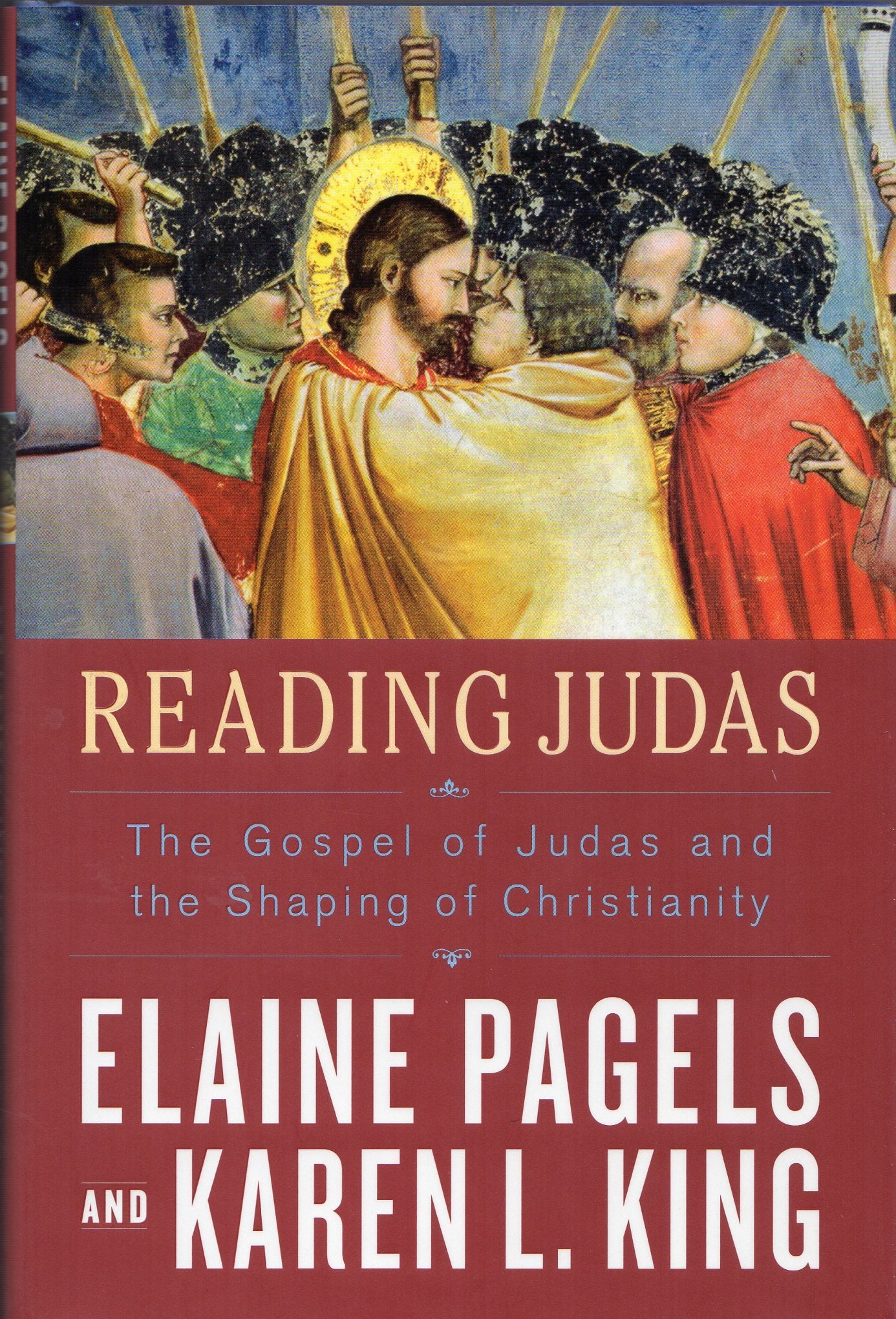 Reading Judas: The Gospel Of Judas And The Shaping Of Christianity,New