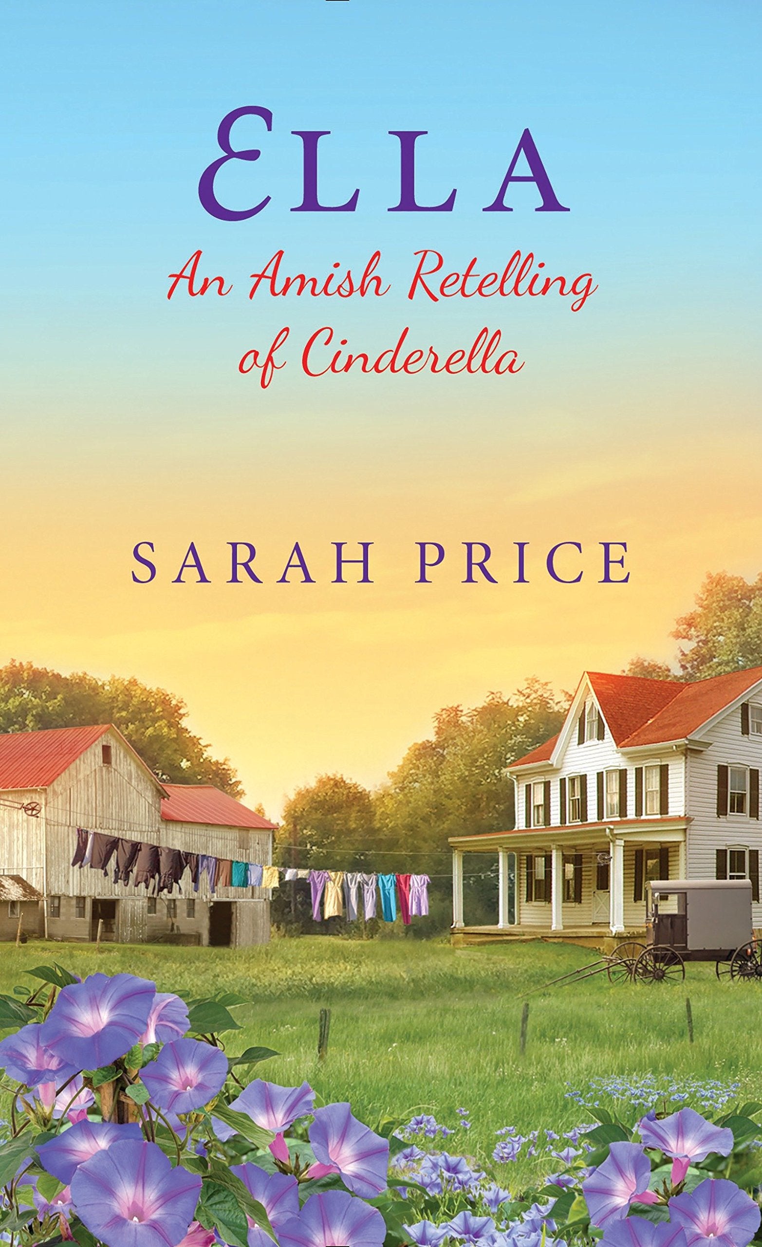 Ella: An Amish Retelling of Cinderella (An Amish Fairytale),Used